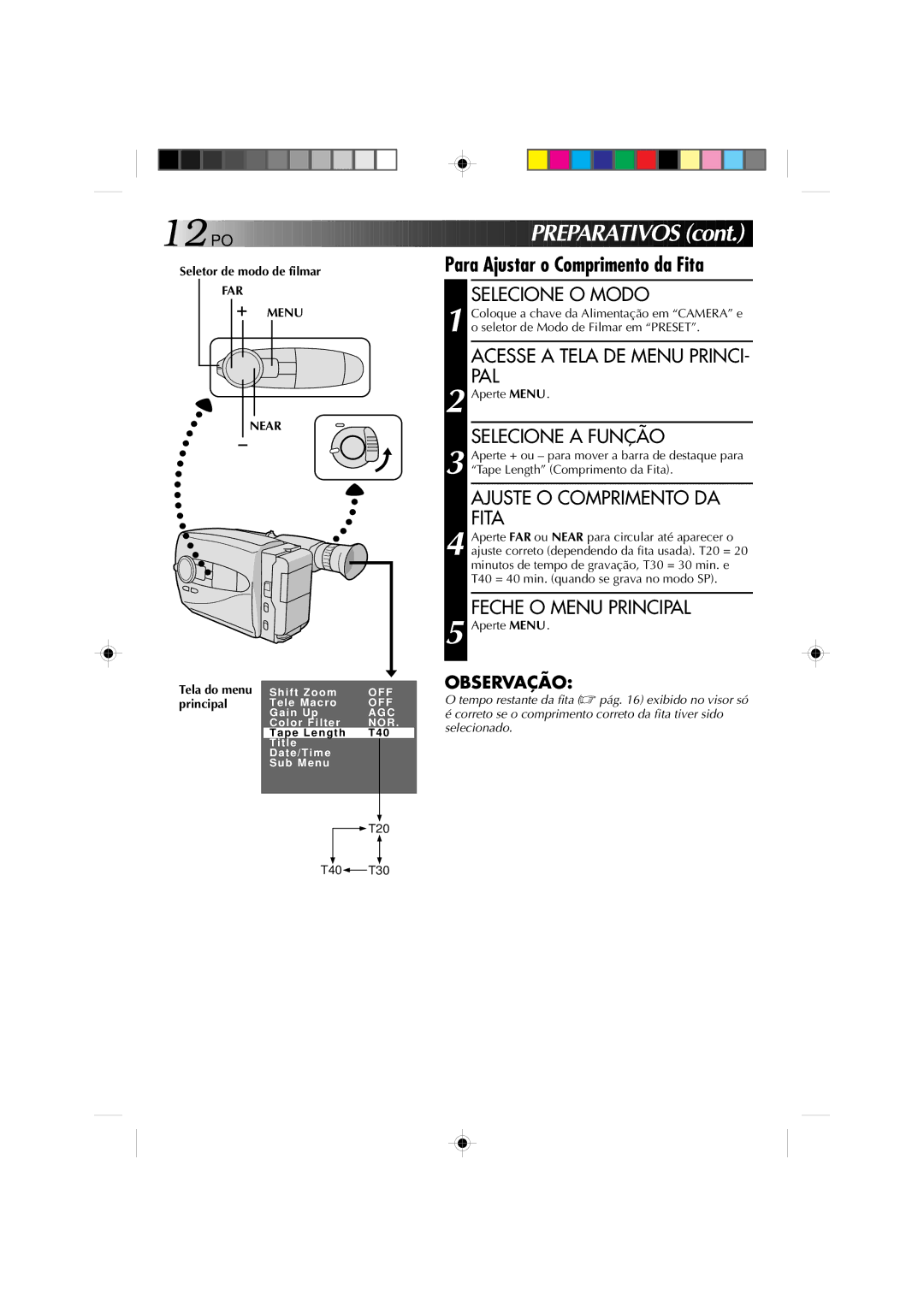 JVC GR-AX1027 manual Para Ajustar o Comprimento da Fita, Acesse a Tela DE Menu PRINCI- PAL, Selecione a Função 