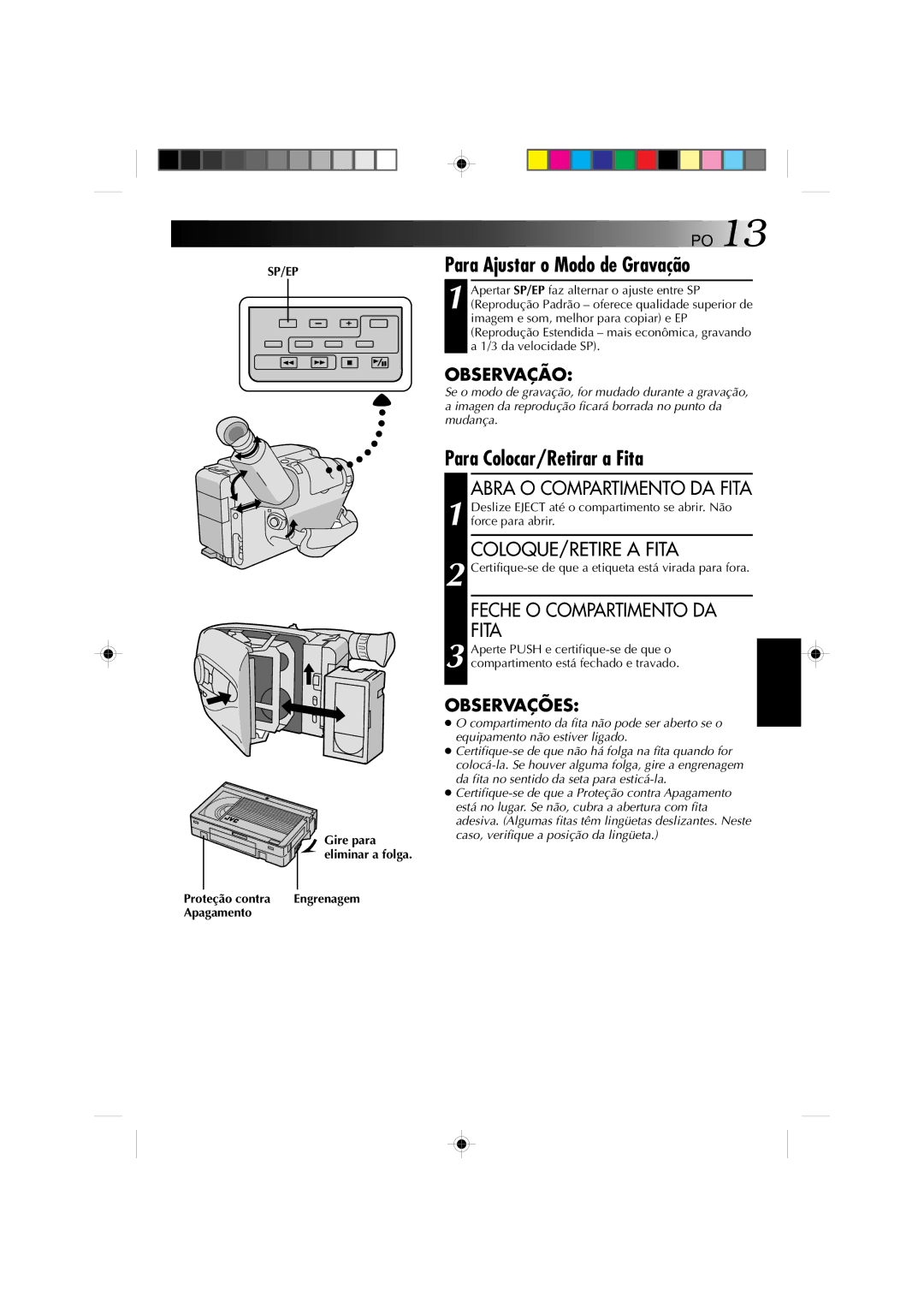 JVC GR-AX1027 manual Para Ajustar o Modo de Gravação, Para Colocar/Retirar a Fita, Abra O Compartimento DA Fita 