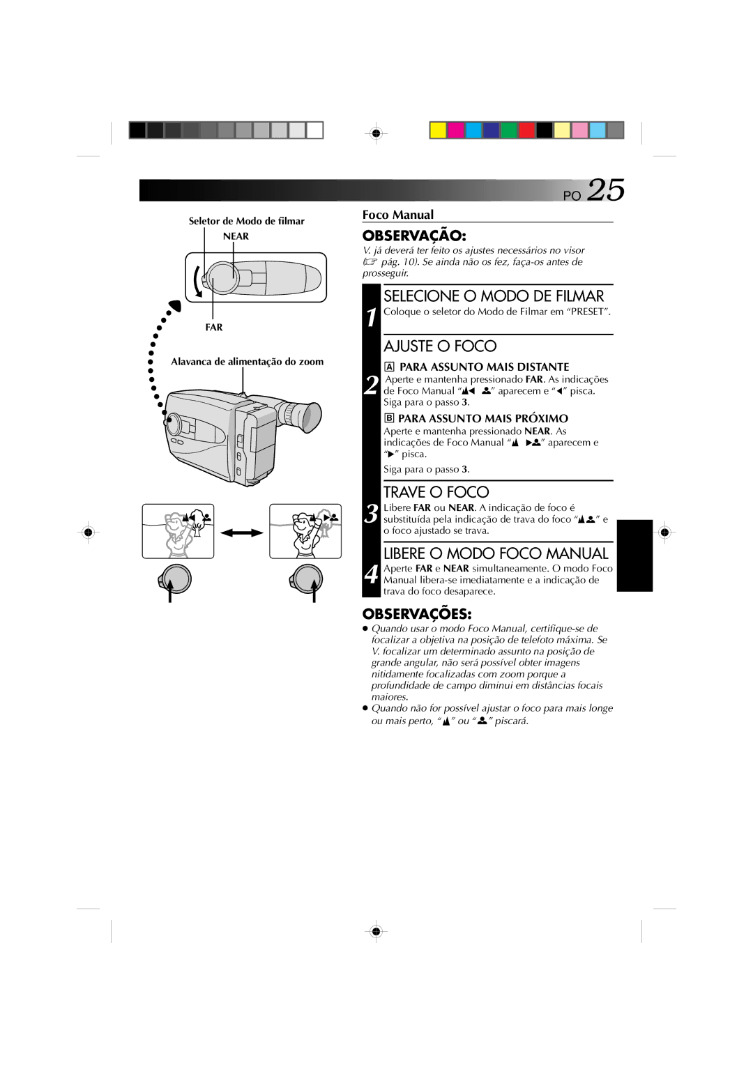 JVC GR-AX1027 manual Libere O Modo Foco Manual, Para Assunto Mais Distante, Para Assunto Mais Próximo 