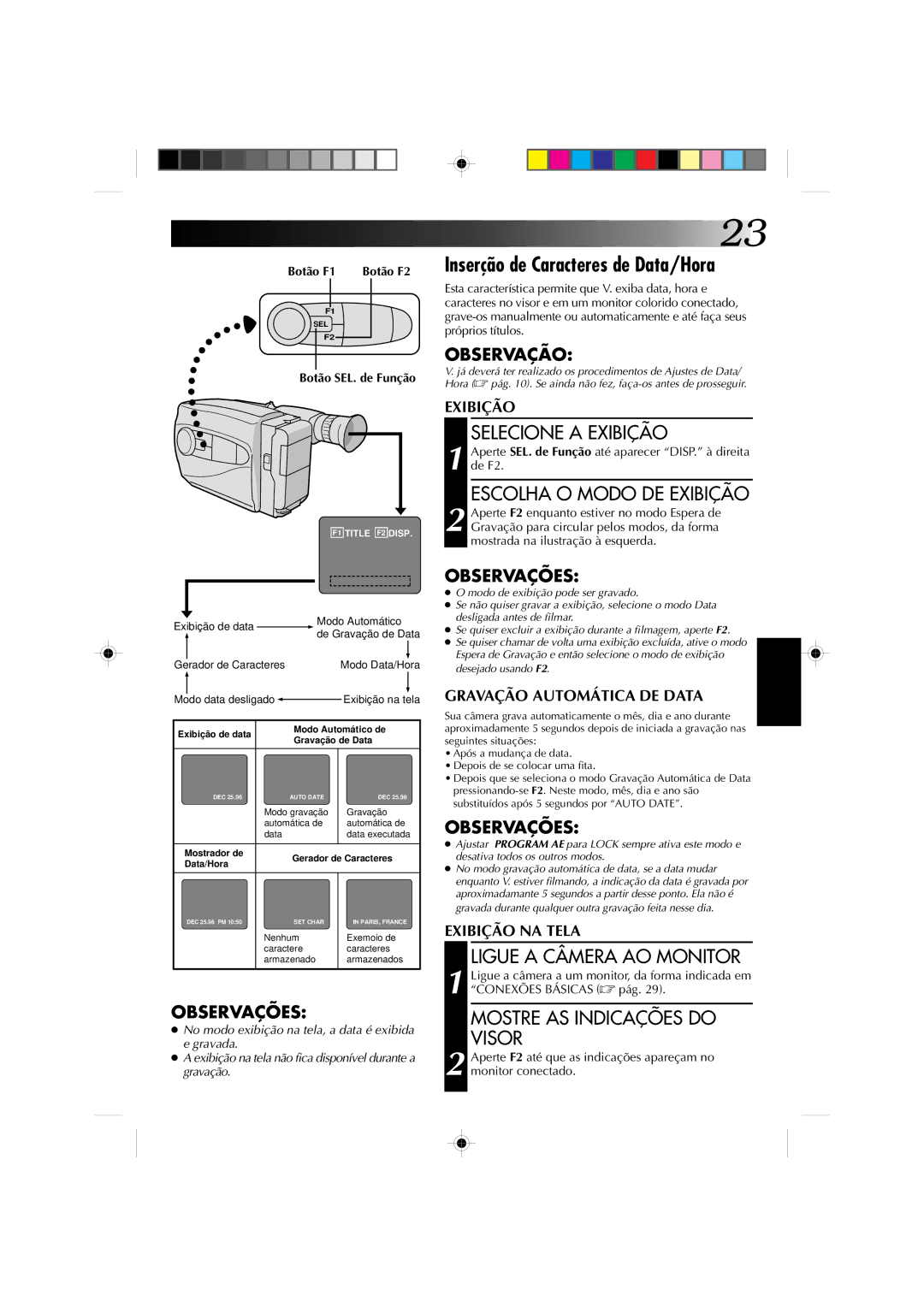 JVC GR-AX227 manual Inserção de Caracteres de Data/Hora, Selecione a Exibição, Escolha O Modo DE Exibição 