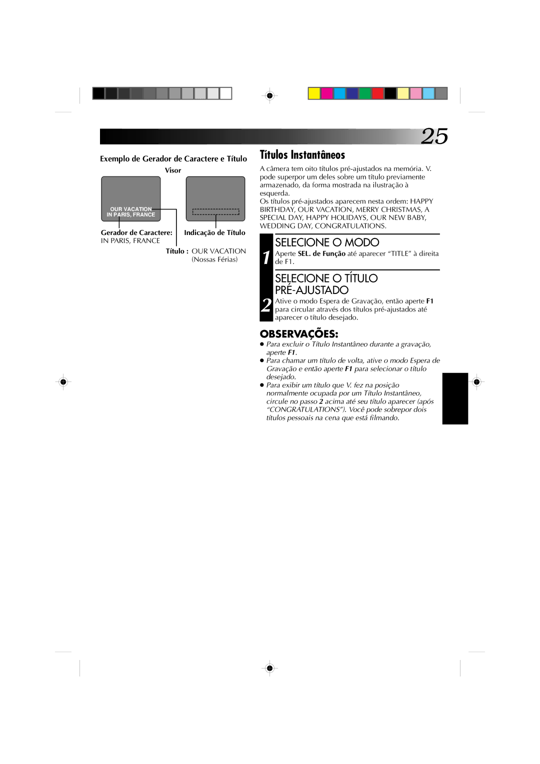 JVC GR-AX227 manual Títulos Instantâneos, Selecione O Título PRÉ-AJUSTADO, Título OUR Vacation Nossas Férias 