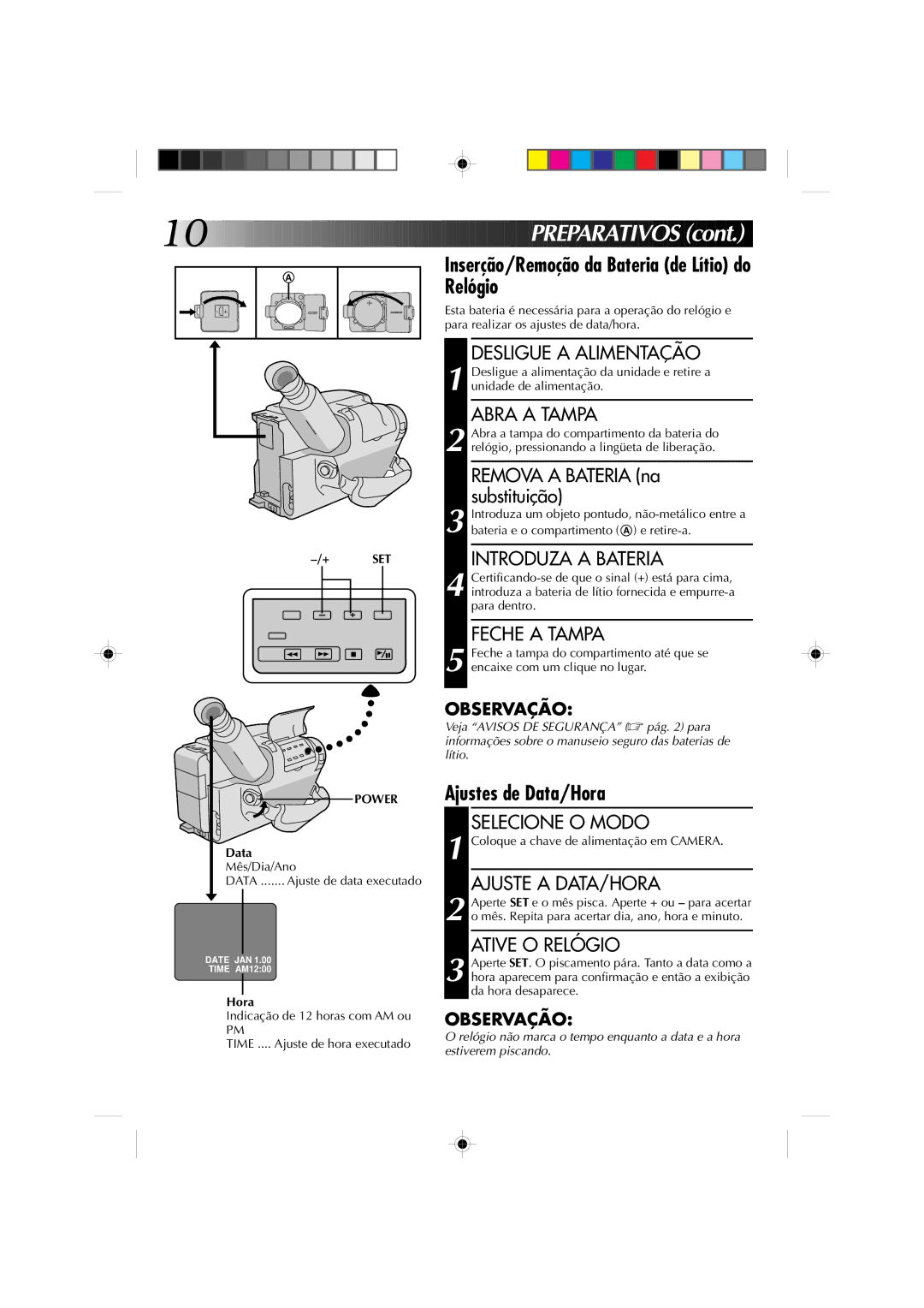 JVC GR-AX227 manual Ajustes de Data/Hora, Feche a Tampa, Selecione O Modo, Ajuste a DATA/HORA, Ative O Relógio 