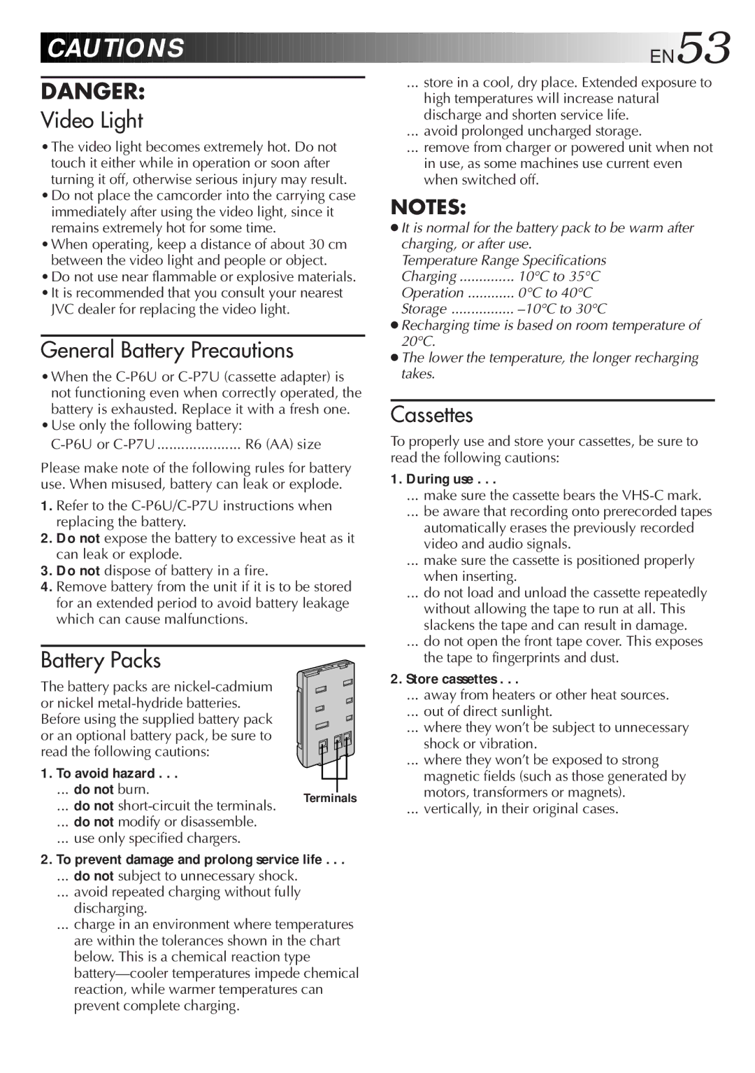 JVC GR-AX401, GR-AX501, GR-AX301 To avoid hazard, During use, Store cassettes, To prevent damage and prolong service life 