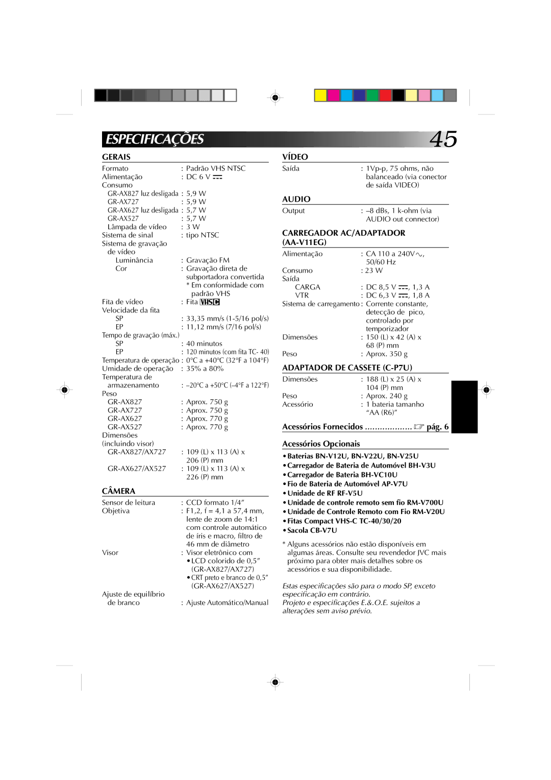 JVC GR-AX627, GR-AX527, GR-AX827 manual Gerais, Câmera, Vídeo, Carregador AC/ADAPTADOR AA-V11EG, Adaptador DE Cassete C-P7U 