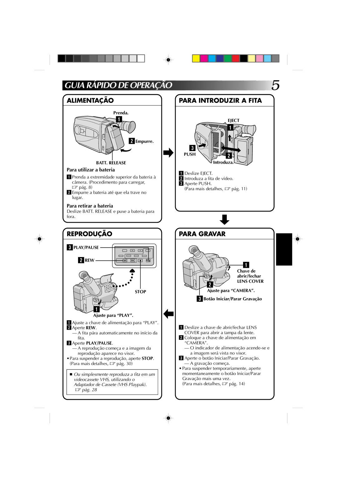 JVC GR-AX627, GR-AX527, GR-AX827, GR-AX727 manual Alimentação, Para Introduzir a Fita, Reprodução, Para Gravar 