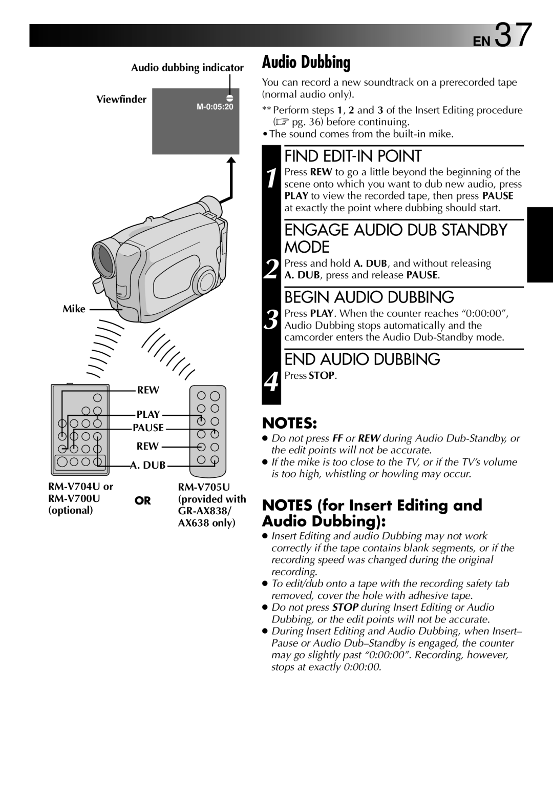 JVC GR-AX838EG Audio dubbing indicator Viewfinder Mike, REW Play Pause DUB, RM-V704U or RM-V700U or optional 