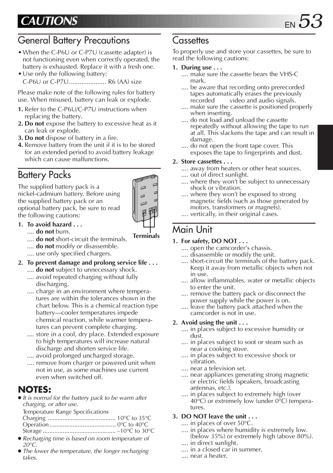 JVC GR-AXM28 To avoid hazard, During use, Store cassettes, For safety, do not, Avoid using the unit, Do not leave the unit 