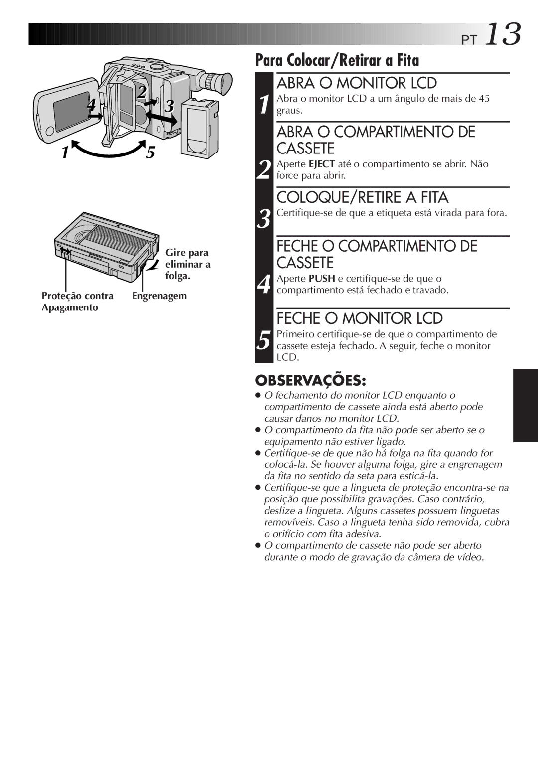 JVC GR-AXM33UM manual COLOQUE/RETIRE a Fita, Cassete, Graus, Force para abrir 