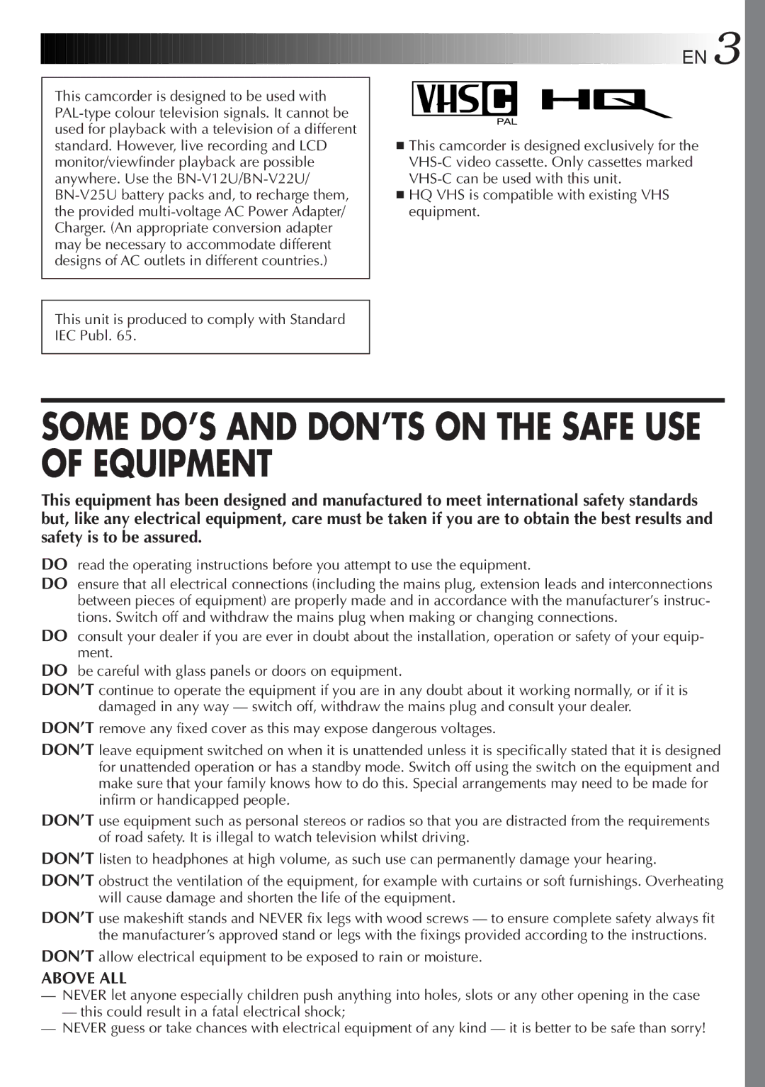 JVC GR-AXM500 Some DO’S and DON’TS on the Safe USE of Equipment, This unit is produced to comply with Standard IEC Publ 