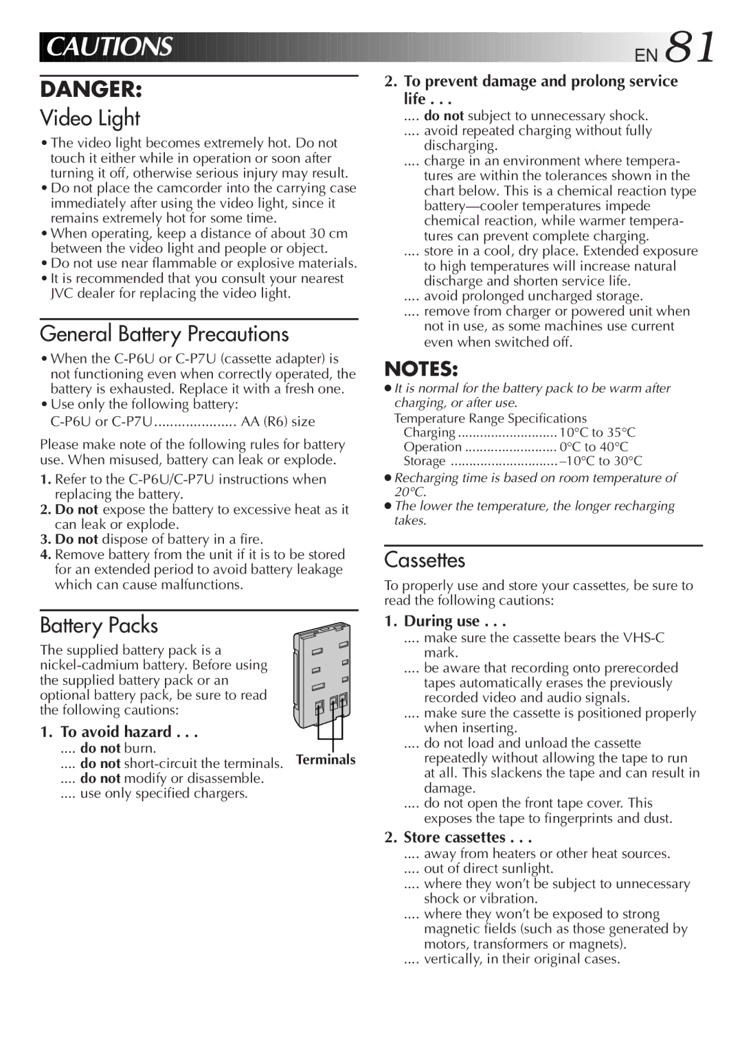 JVC GR-AXM500 specifications To prevent damage and prolong service life, During use, To avoid hazard, Store cassettes 