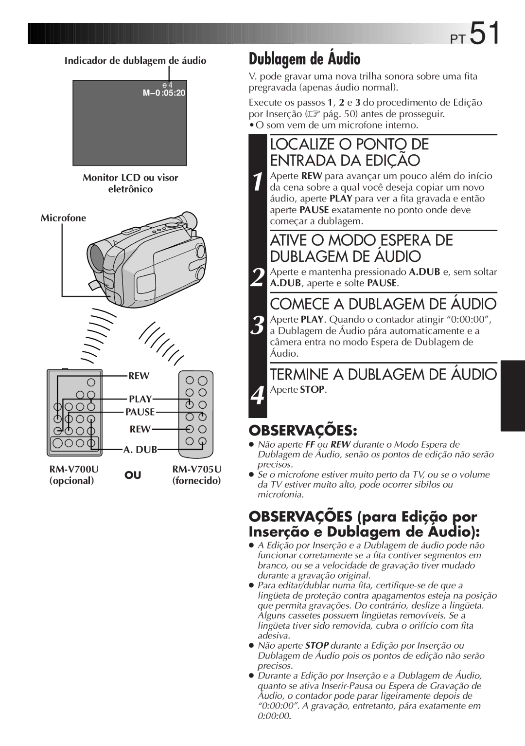 JVC GR-AXM77UM manual Dublagem de Áudio, Localize O Ponto DE Entrada DA Edição, Ative O Modo Espera DE Dublagem DE Áudio 