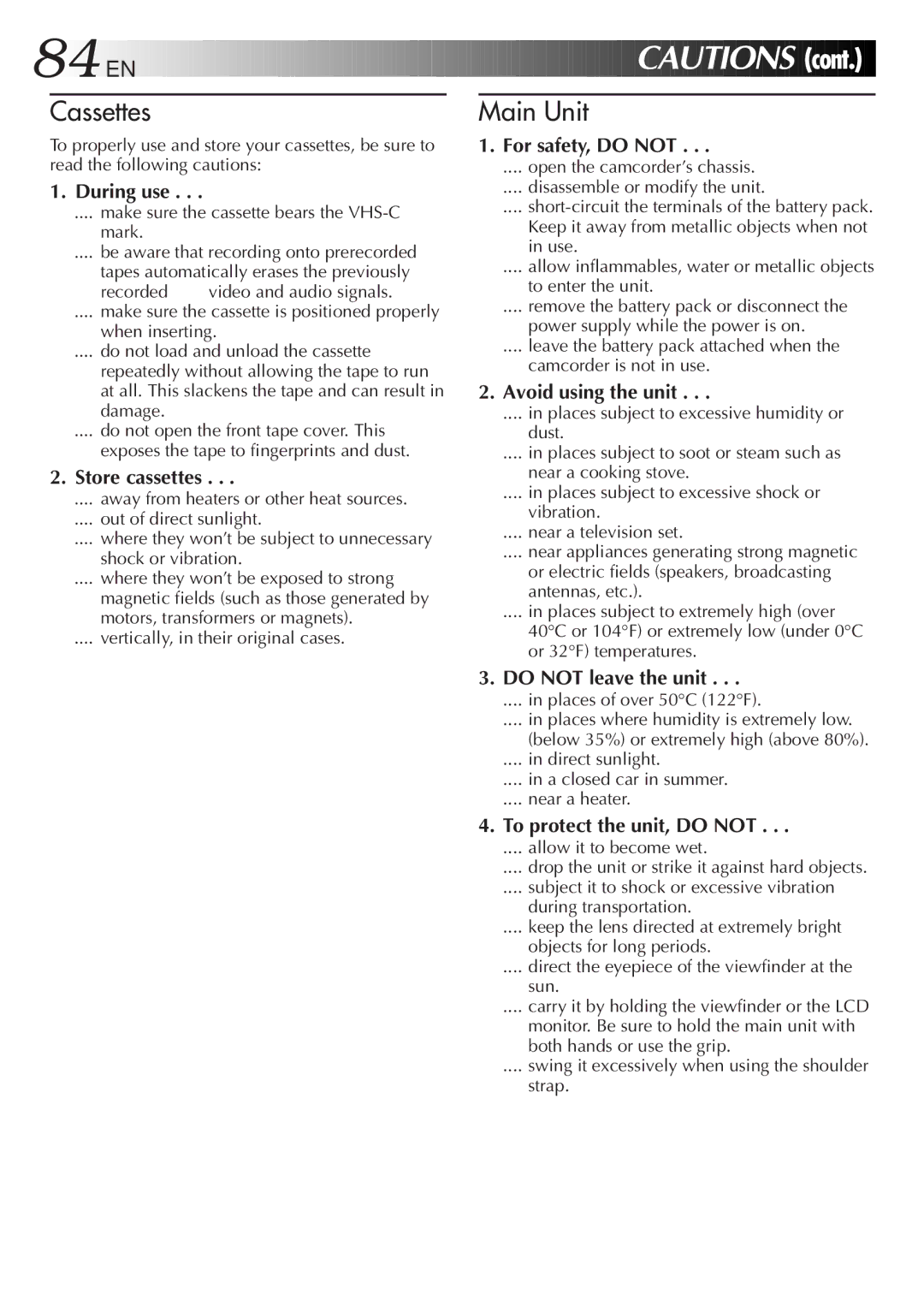 JVC GR-AXM900 manual During use, Store cassettes, For safety, do not, Avoid using the unit, Do not leave the unit 