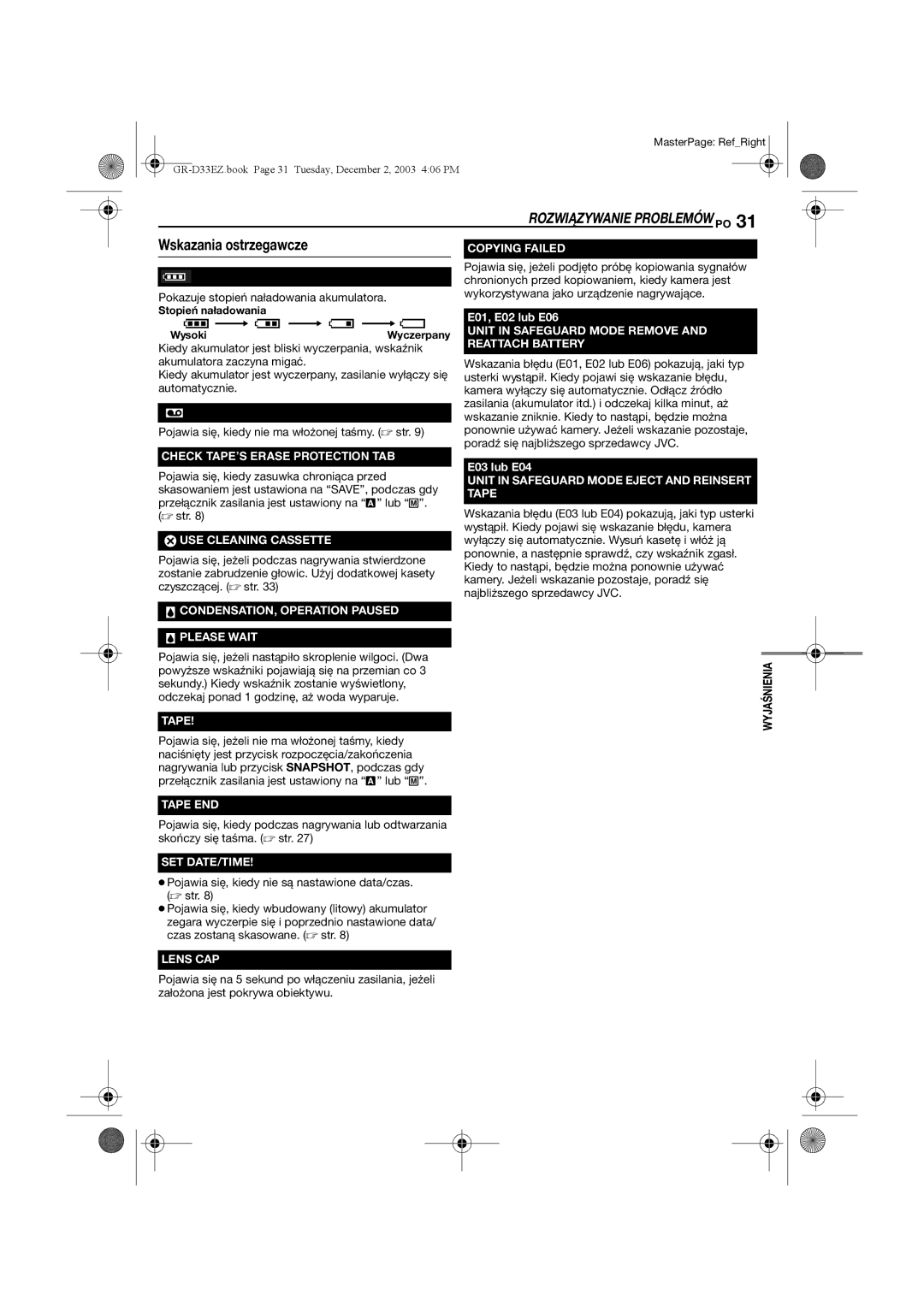 JVC GR-D33 Wskazania ostrzegawcze, Chronionych przed kopiowaniem, kiedy kamera jest, Stopień naładowania Wysoki Wyczerpany 