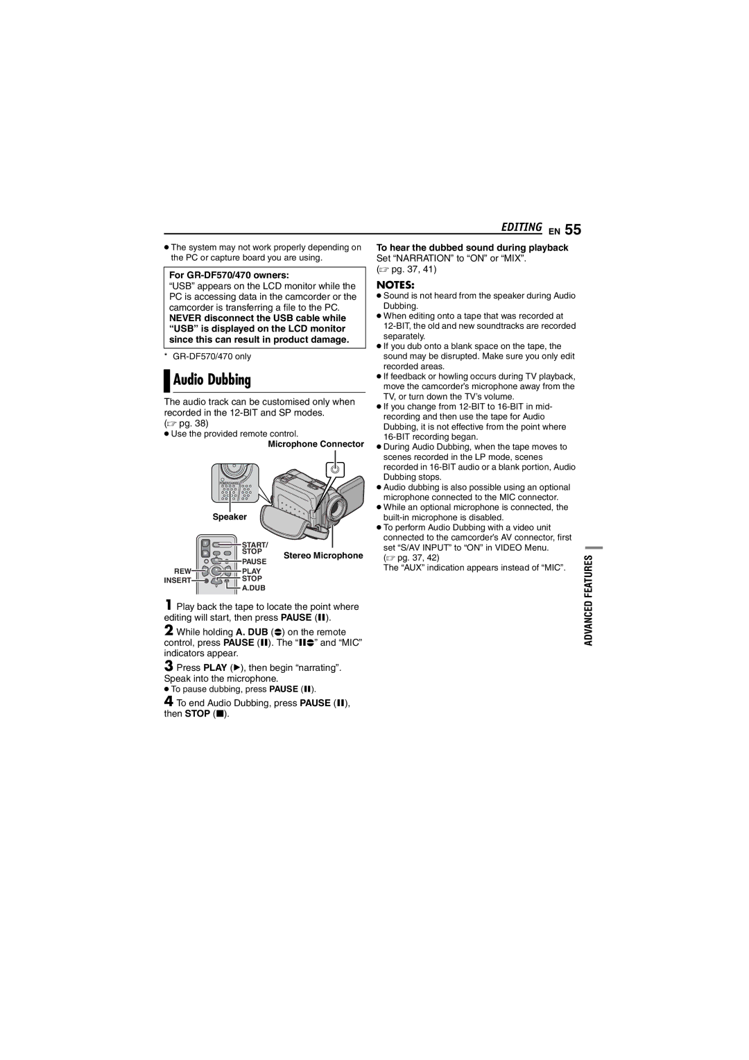 JVC GR-DF430 For GR-DF570/470 owners, To end Audio Dubbing, press Pause 9, then Stop, Set Narration to on or MIX.  pg 