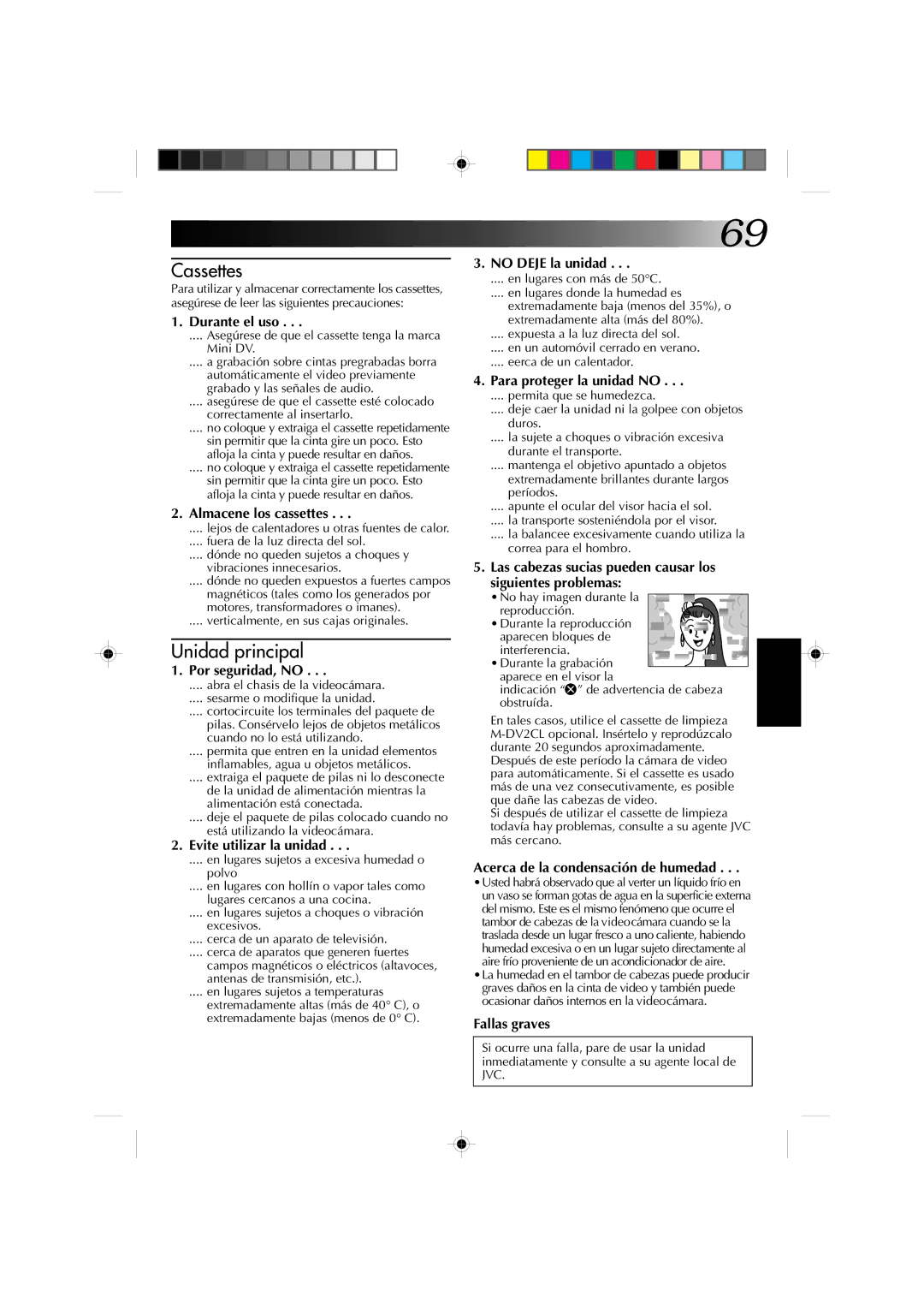 JVC GR-DV1 manual Durante el uso, Almacene los cassettes, Por seguridad, no, Evite utilizar la unidad, No Deje la unidad 