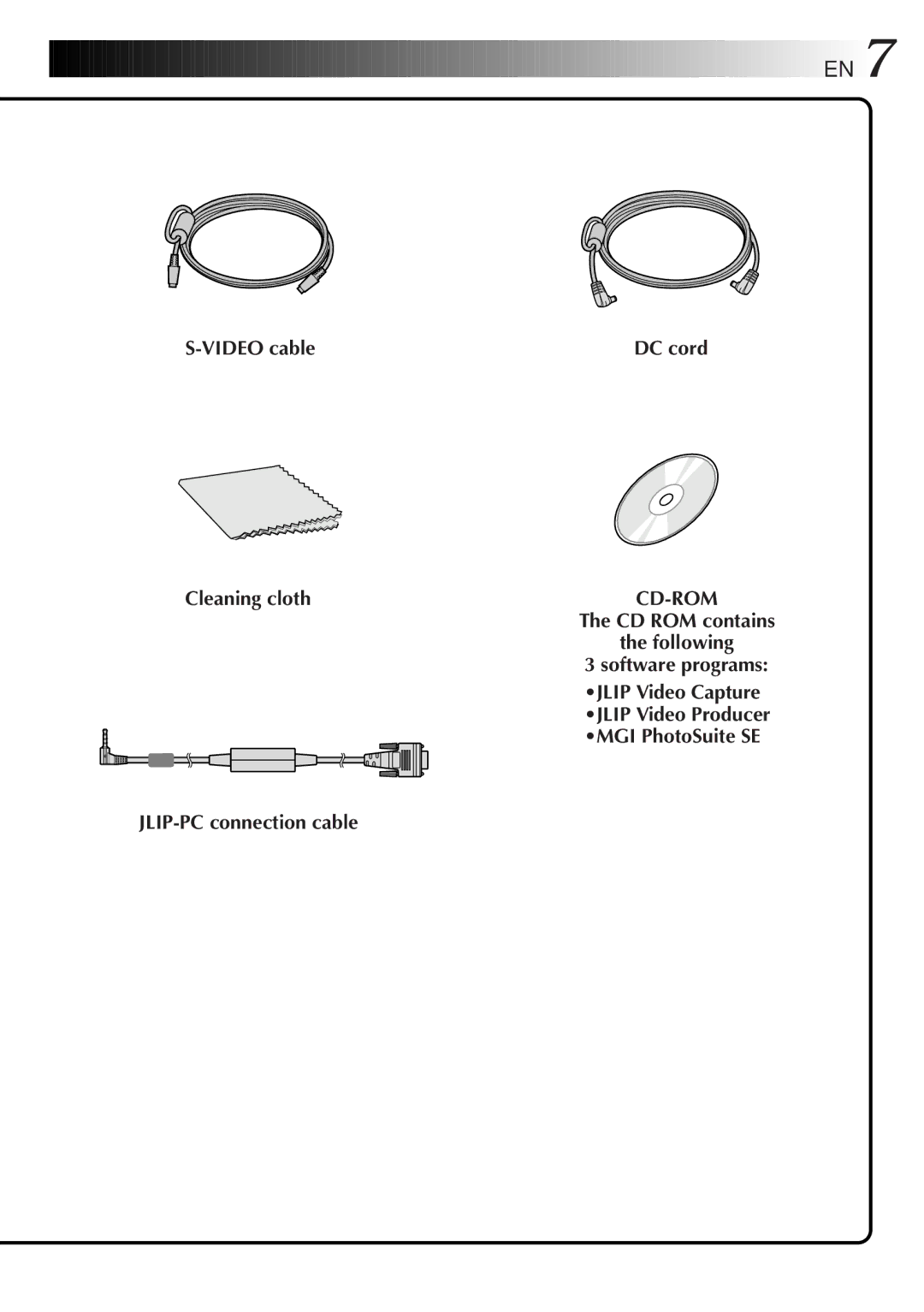 JVC GR-DVL9000 manual Video cable DC cord, Cd-Rom, Jlip Video Capture, MGI PhotoSuite SE, CD ROM contains 