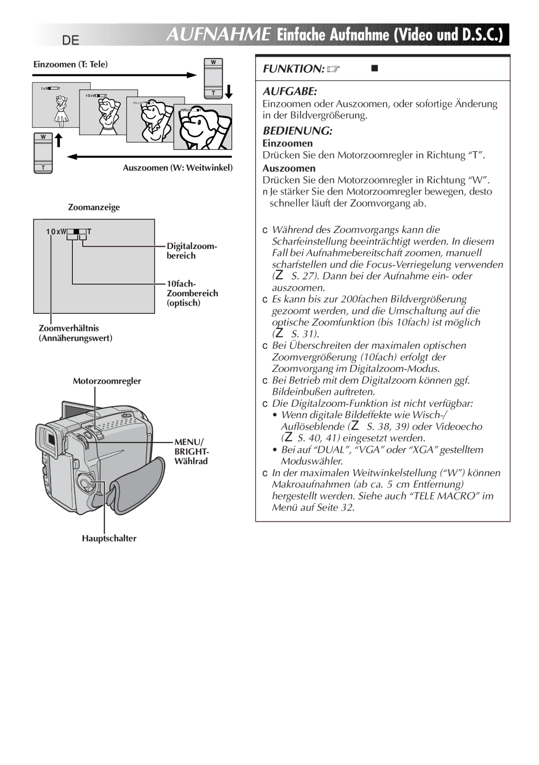 JVC GR-DVL9700 manual 22 DE, Einfache Aufnahme Video und D.S.C, Einzoomen, Drücken Sie den Motorzoomregler in Richtung T 