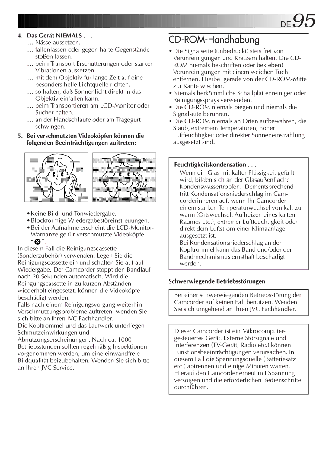 JVC GR-DVL9700 manual DE95, Das Gerät Niemals, Feuchtigkeitskondensation, Schwerwiegende Betriebsstörungen 