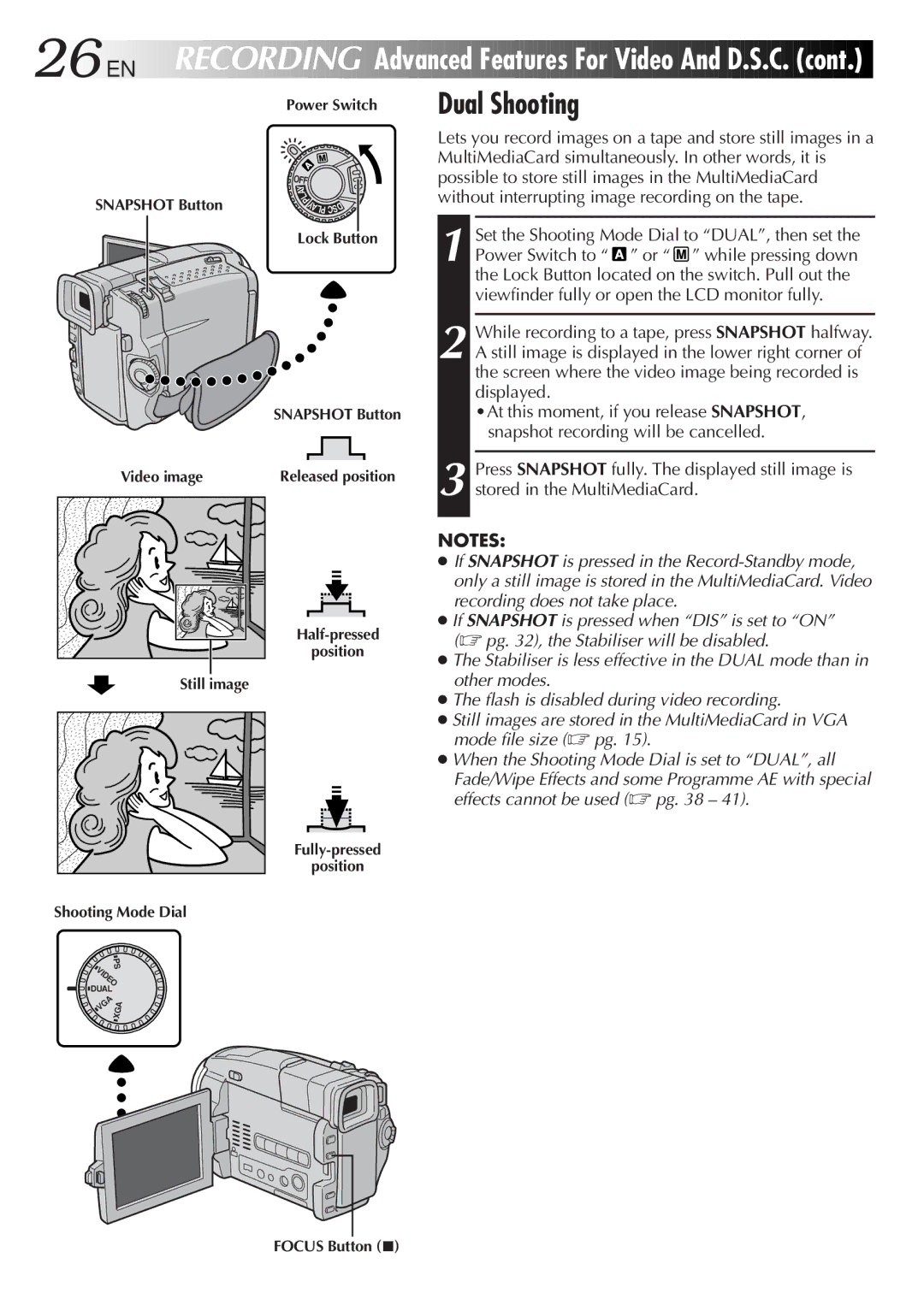 JVC GR-DVL9800 Advanced Features For Video And D.S.C, Dual Shooting, Snapshot Button Video image Still image, Focus Button 