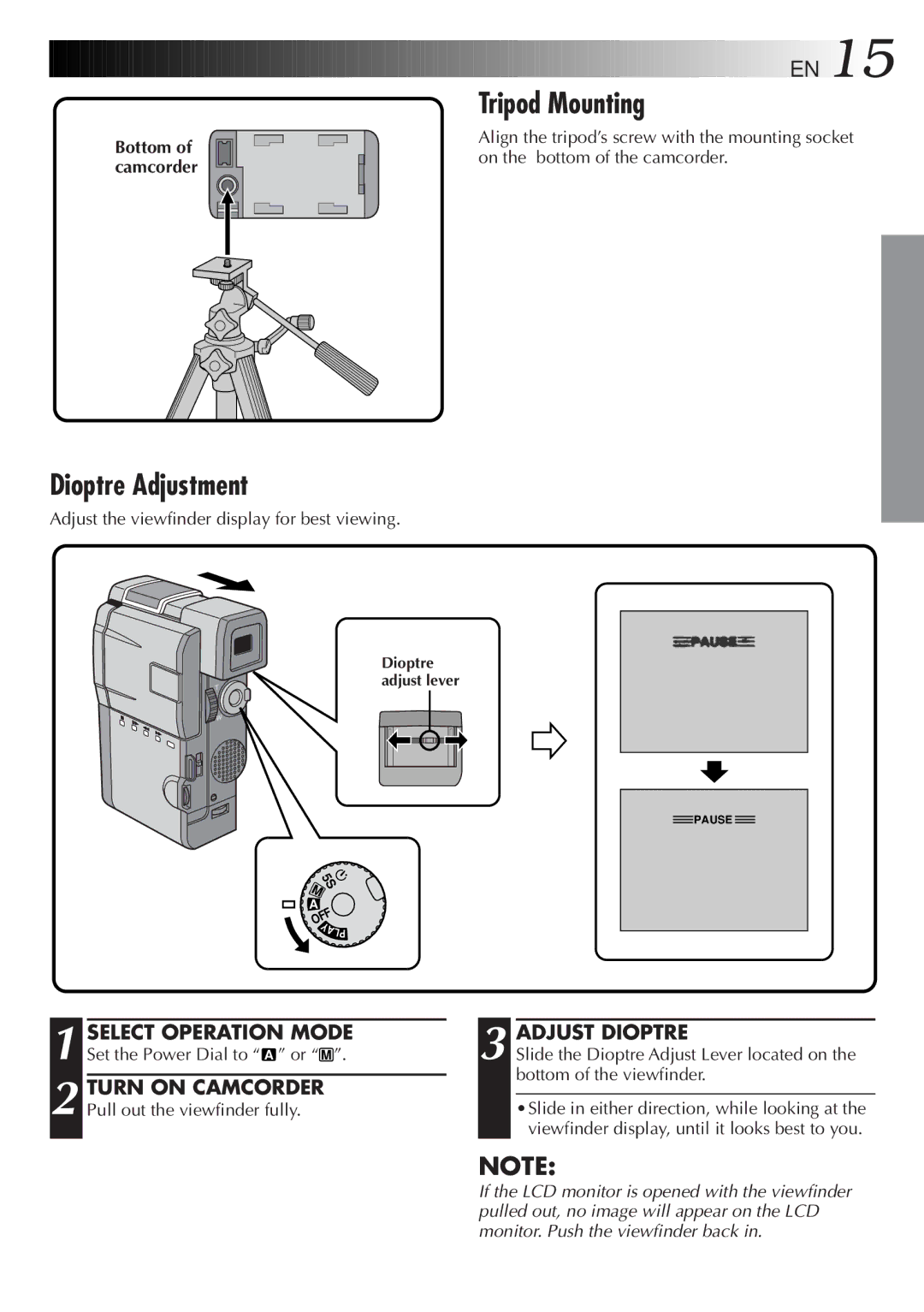 JVC GR-DVM5 Dioptre Adjustment, Tripod Mounting, Turn on Camcorder, Adjust Dioptre, Pull out the viewfinder fully 