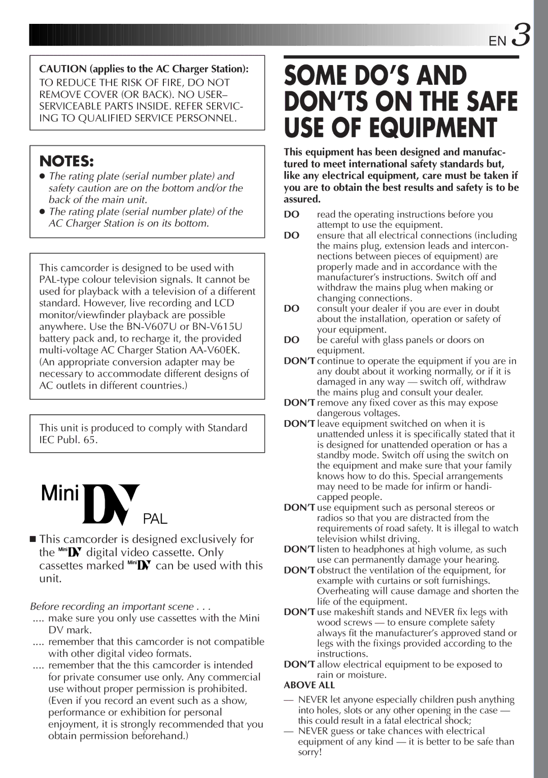 JVC GR-DVM5 Some DO’S and DON’TS on the Safe USE of Equipment, This unit is produced to comply with Standard IEC Publ 