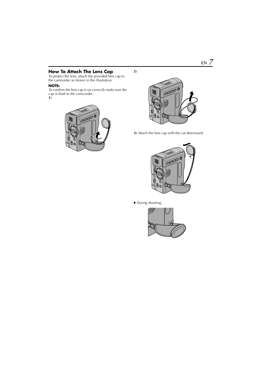 JVC GR-DVM76 instruction manual How To Attach The Lens Cap, Attach the lens cap with the cut downward During shooting 