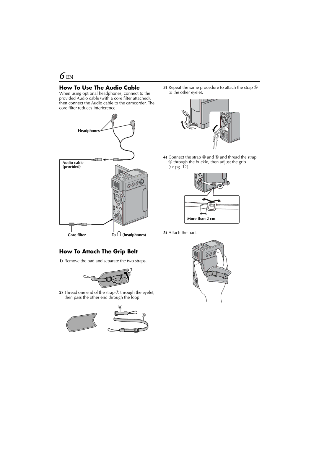 JVC GR-DVP10 manual How To Use The Audio Cable, How To Attach The Grip Belt, Remove the pad and separate the two straps 