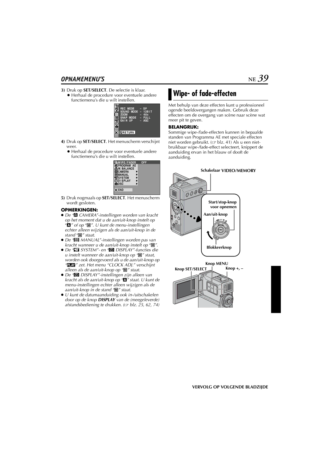 JVC GR-DVP7, GR-DVP5 manual Wipe- of fade-effecten, Druk nogmaals op SET/SELECT. Het menuscherm wordt gesloten, Belangrijk 