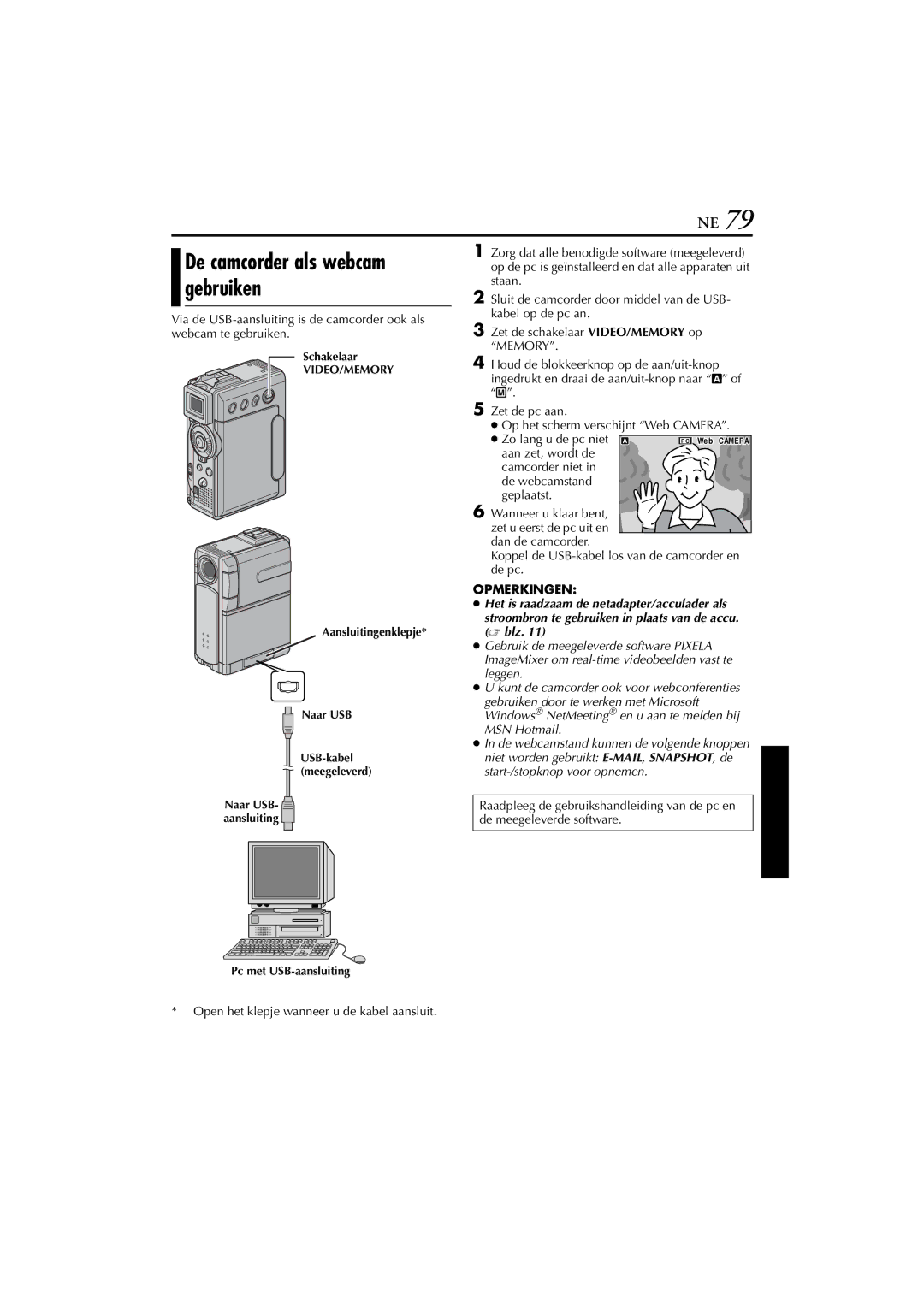 JVC GR-DVP7, GR-DVP5 manual De camcorder als webcam gebruiken, Zo lang u de pc niet 