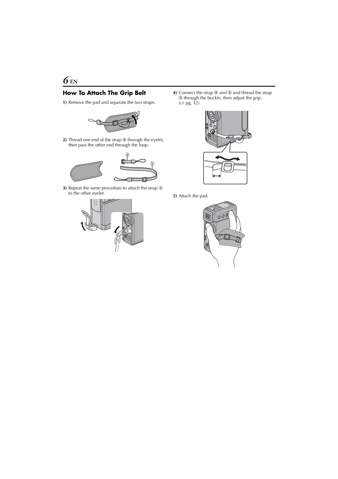 JVC GR-DVP7 instruction manual How To Attach The Grip Belt, Remove the pad and separate the two straps 