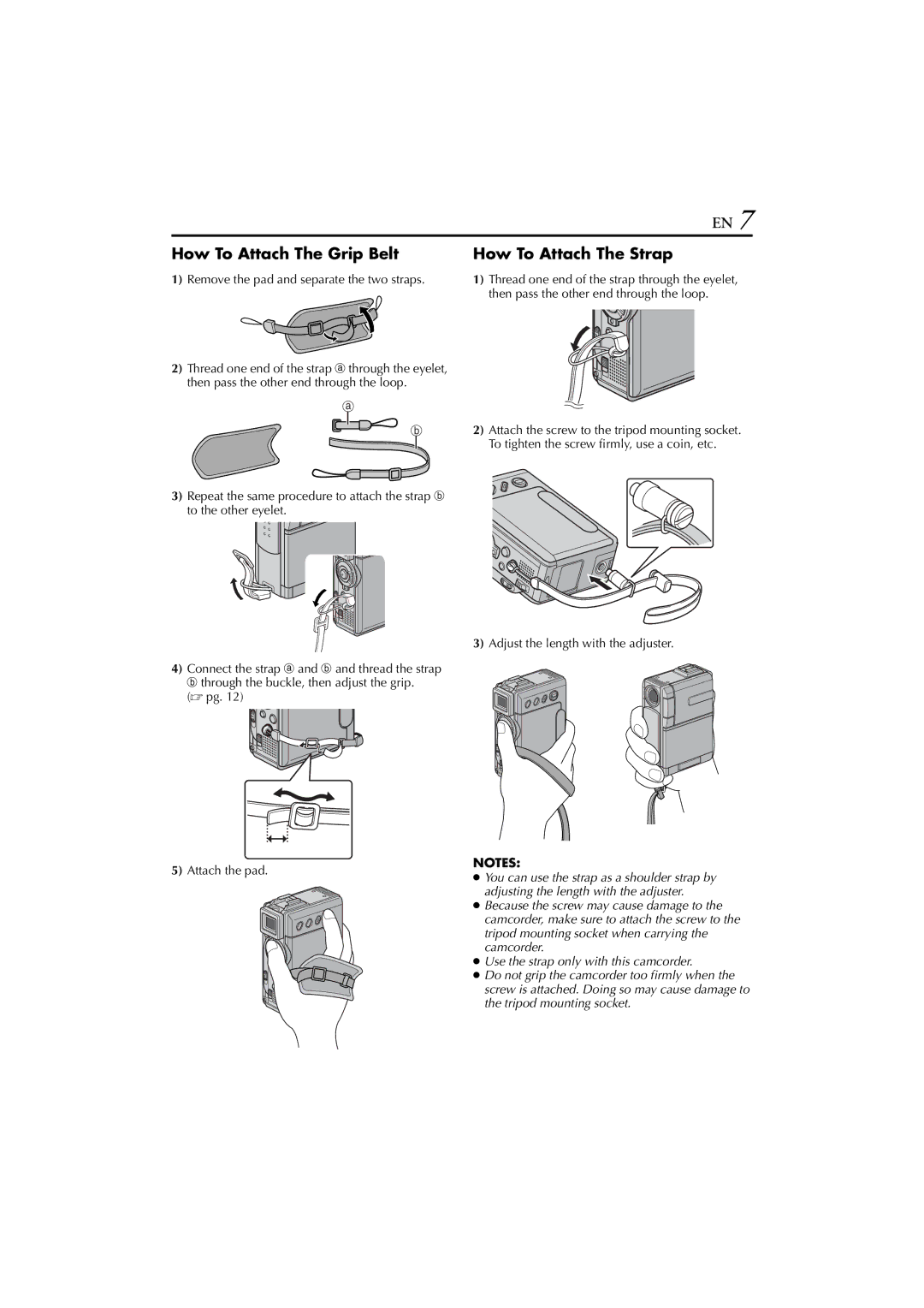 JVC GR-DVP7U manual How To Attach The Grip Belt, How To Attach The Strap, Remove the pad and separate the two straps 