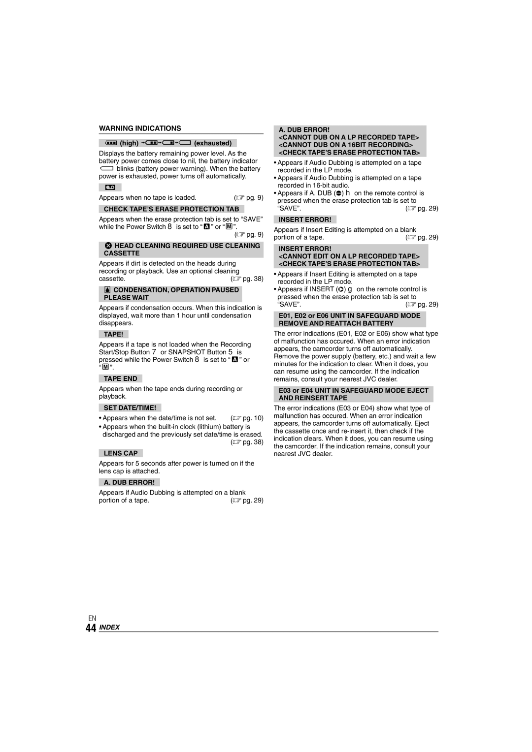 JVC GR-DX35 manual High, E03 or E04 Unit in Safeguard Mode Eject and Reinsert Tape 