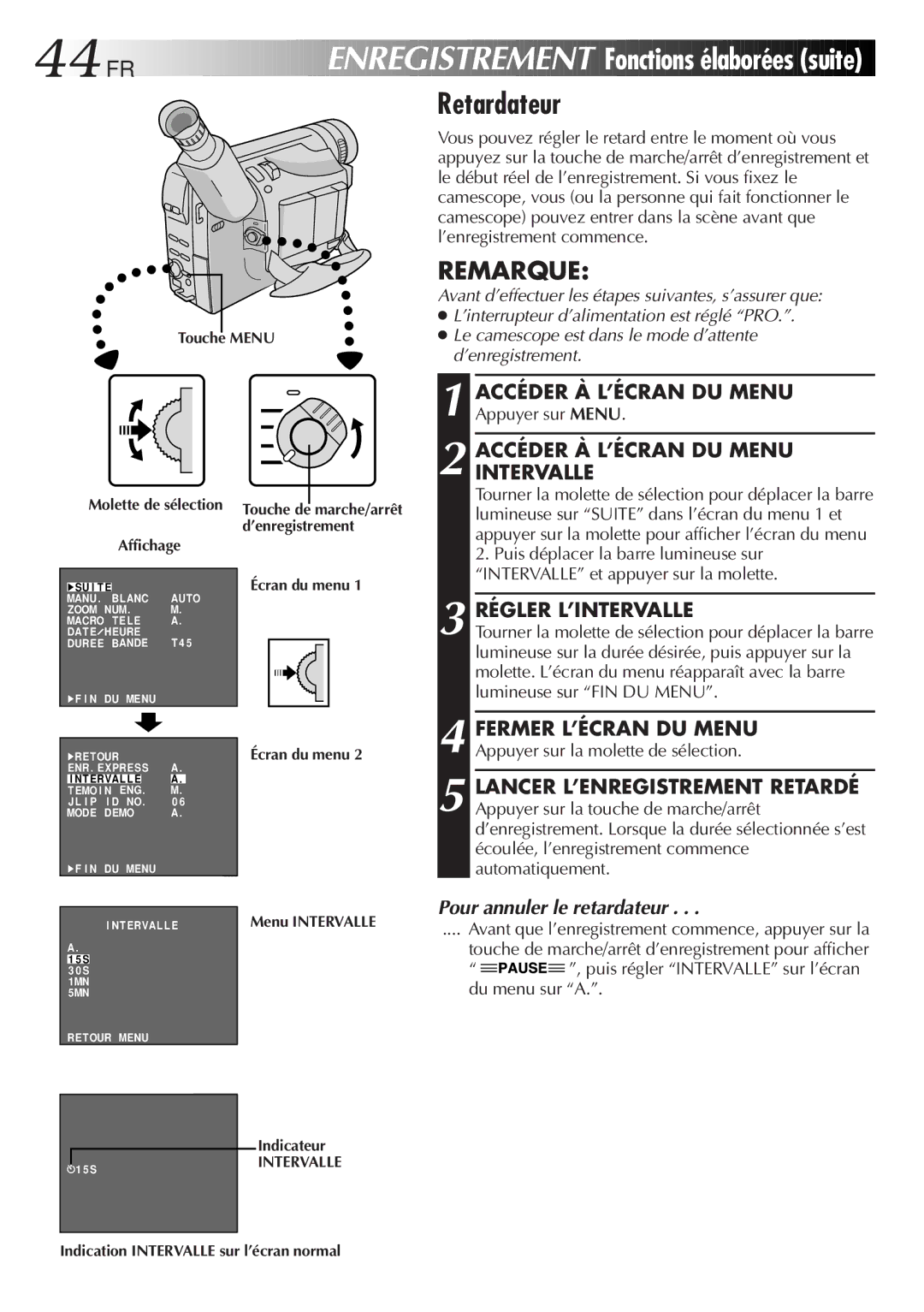 JVC GR-FXM106S manual 44 FR, Enregistrement Fonctions élaborées suite Retardateur, Accéder À L’ÉCRAN DU Menu Intervalle 