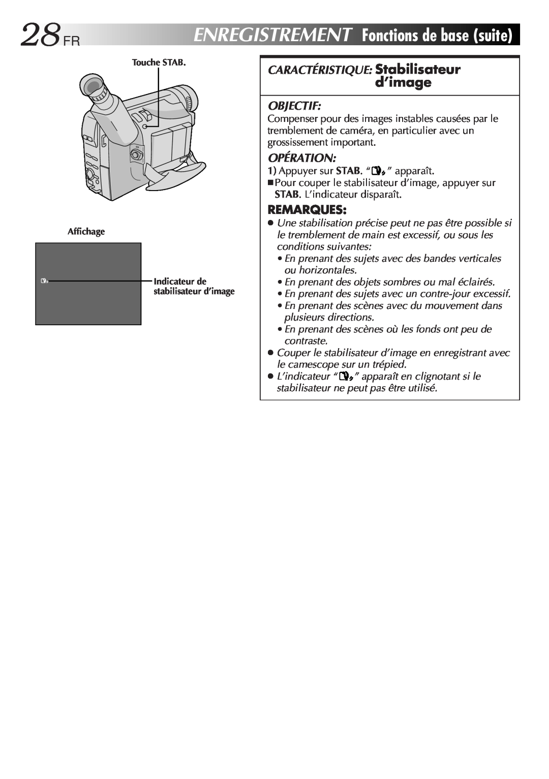 JVC GR-FXM106S manual 28FR, ENREGISTREMENTFonctionsdebasesuite, d’image, CARACTÉRISTIQUE Stabilisateur, Objectif, Opération 