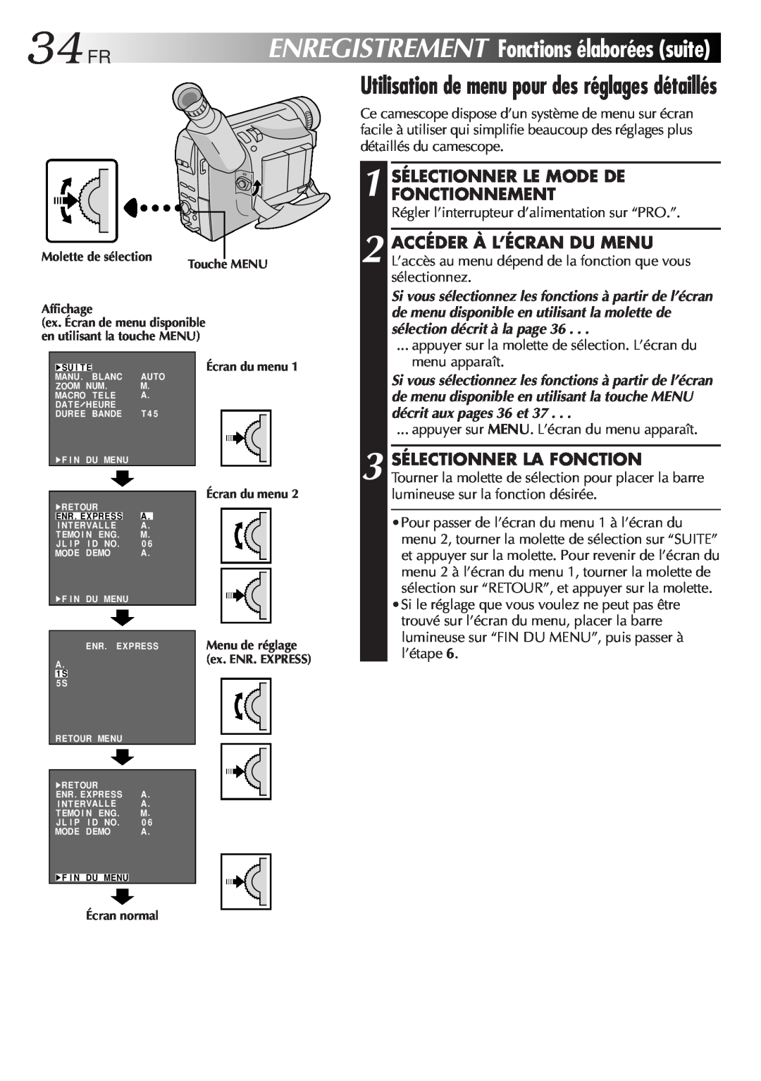 JVC GR-FXM106S manual 34FR, 1 SÉLECTIONNER LE MODE DE FONCTIONNEMENT, sélection décrit à la page 