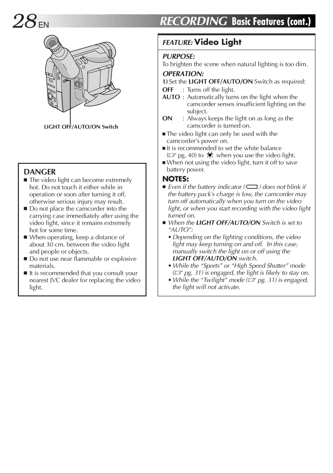 JVC GR-FXM65 specifications Feature Video Light, To brighten the scene when natural lighting is too dim, Battery power 