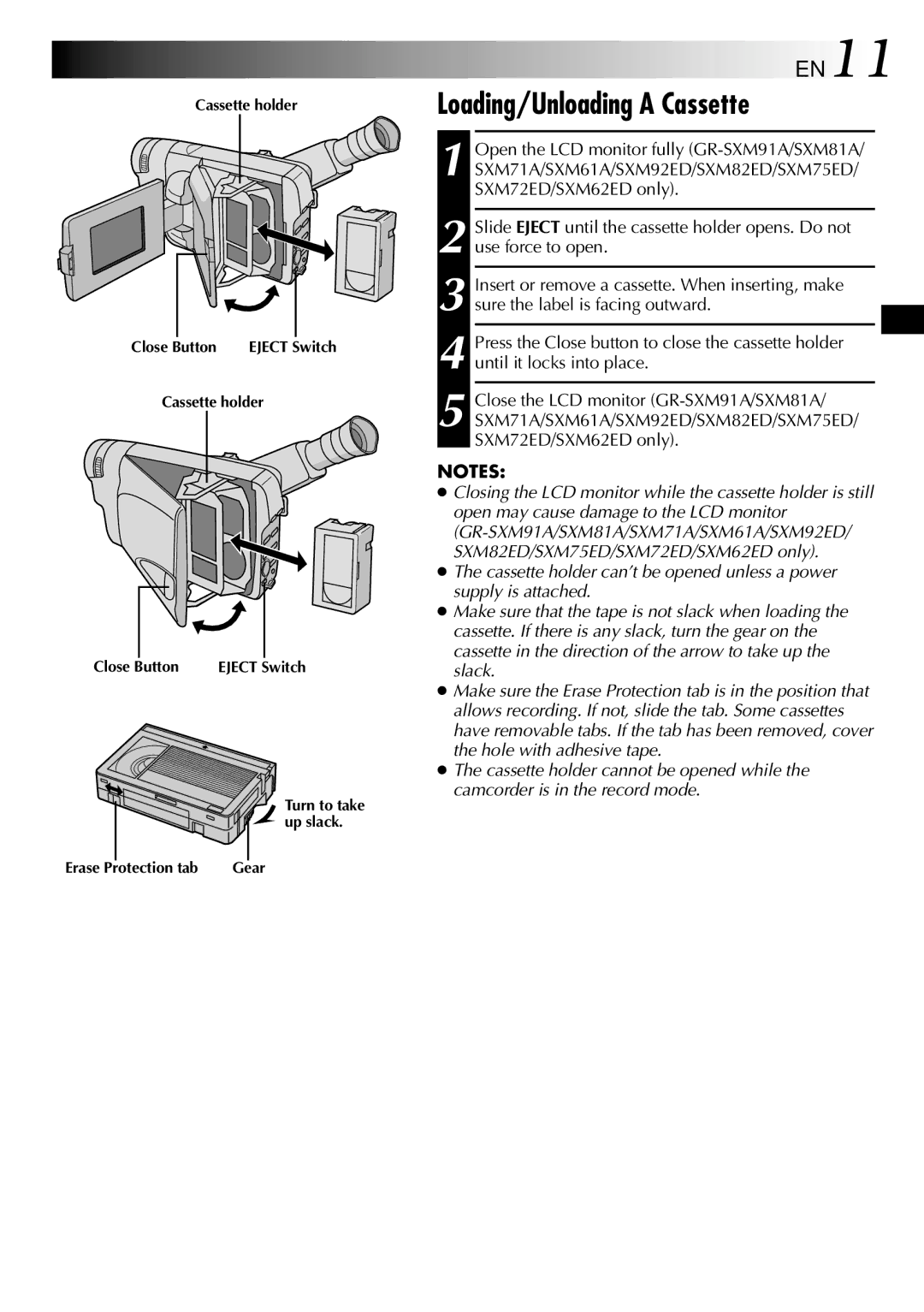 JVC GR-SX52ED, GR-SX51A, GR-SXM81A, GR-SXM75ED, GR-SXM82ED, GR-SXM92ED, GR-SXM61A, GR-SXM71A Loading/Unloading a Cassette 