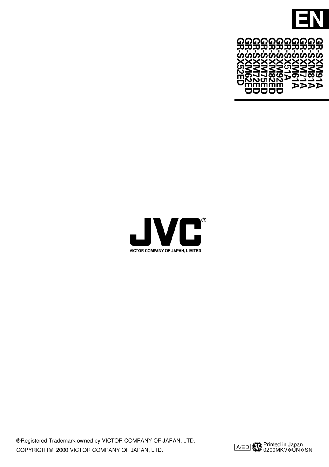 JVC GR-SXM92ED, GR-SX52ED, GR-SX51A, GR-SXM81A, GR-SXM75ED, GR-SXM82ED, GR-SXM61A, GR-SXM71A Victor Company of JAPAN, Limited 