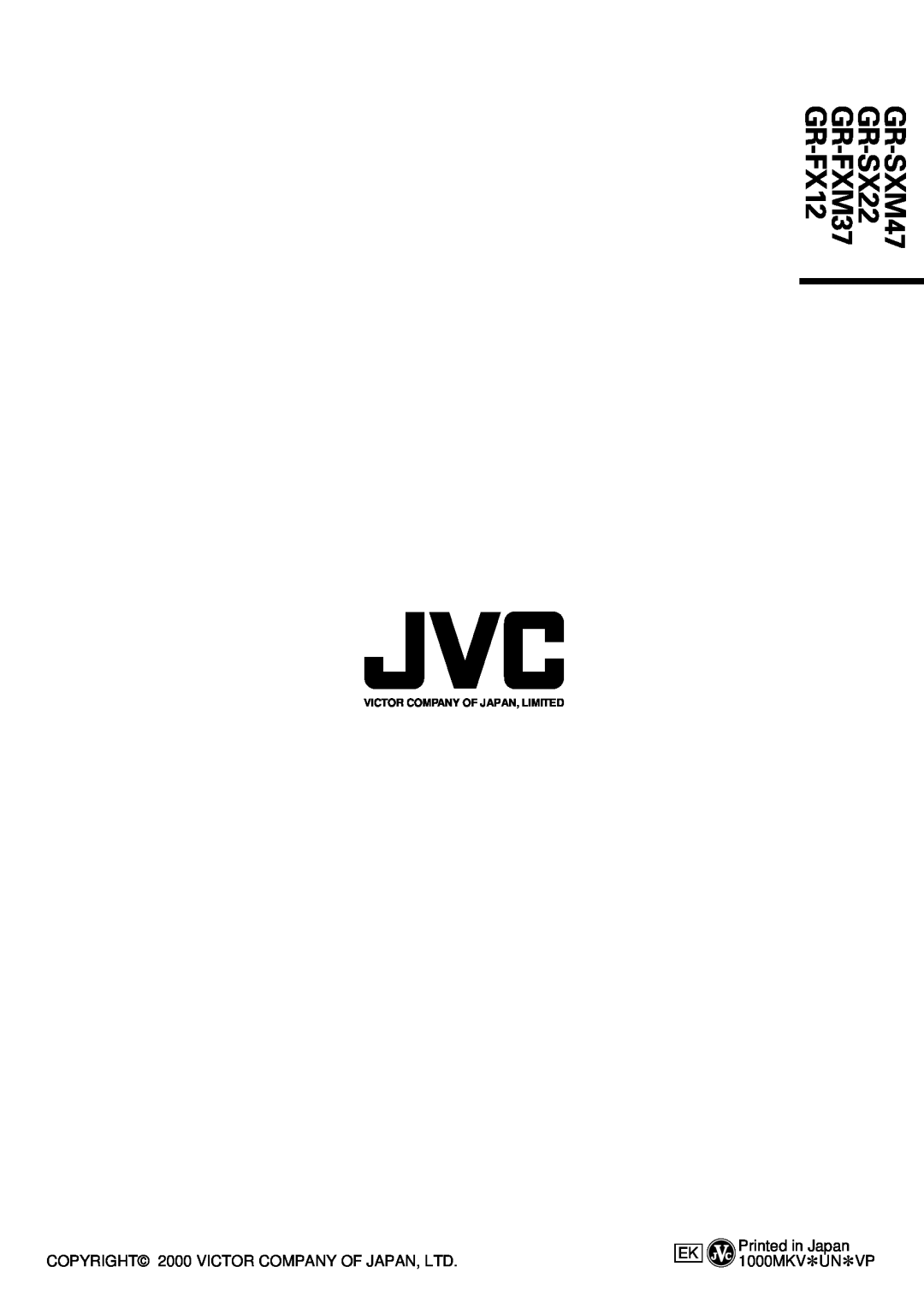 JVC specifications Printed in Japan 1000MKV*UN*VP, Victor Company Of Japan, Limited, GR-SXM47 GR-SX22 GR-FXM37 GR-FX12 