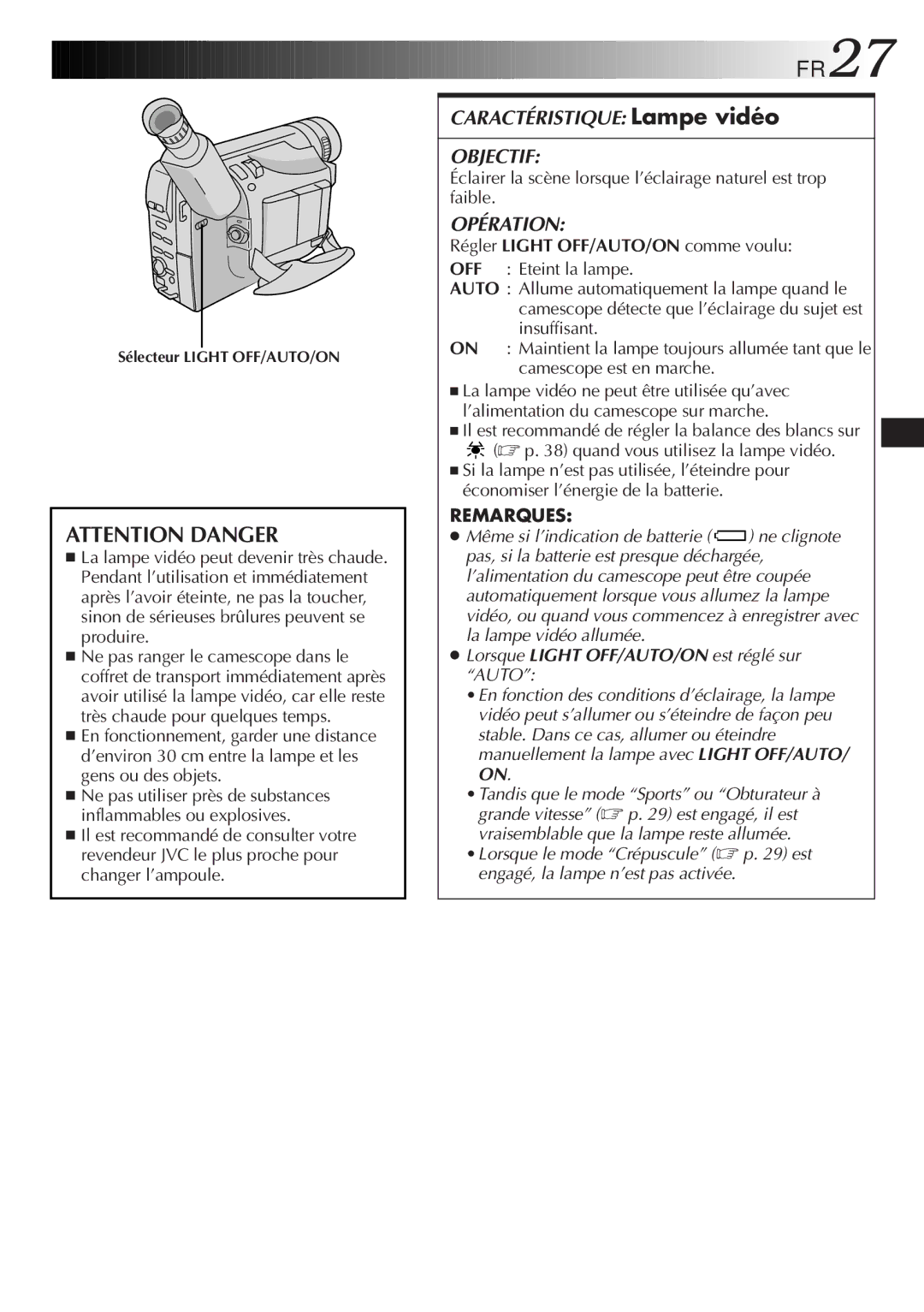 JVC GR-SXM920 FR27, Régler Light OFF/AUTO/ON comme voulu OFF Eteint la lampe, Lorsque Light OFF/AUTO/ON est réglé sur Auto 