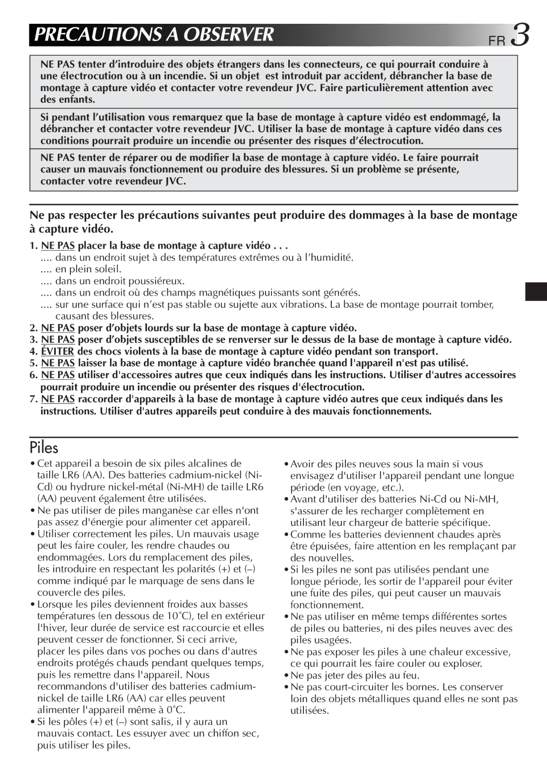 JVC GV-CB3E manual Precautions a Observer, NE PAS placer la base de montage à capture vidéo 