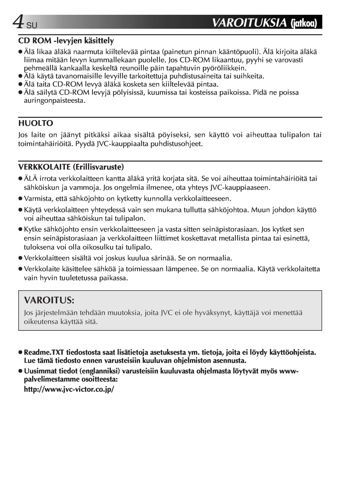 JVC GV-CB3E manual VAROITUKSIA jatkoa, Varoitus, CD ROM -levyjenkäsittely, Huolto, VERKKOLAITE Erillisvaruste 