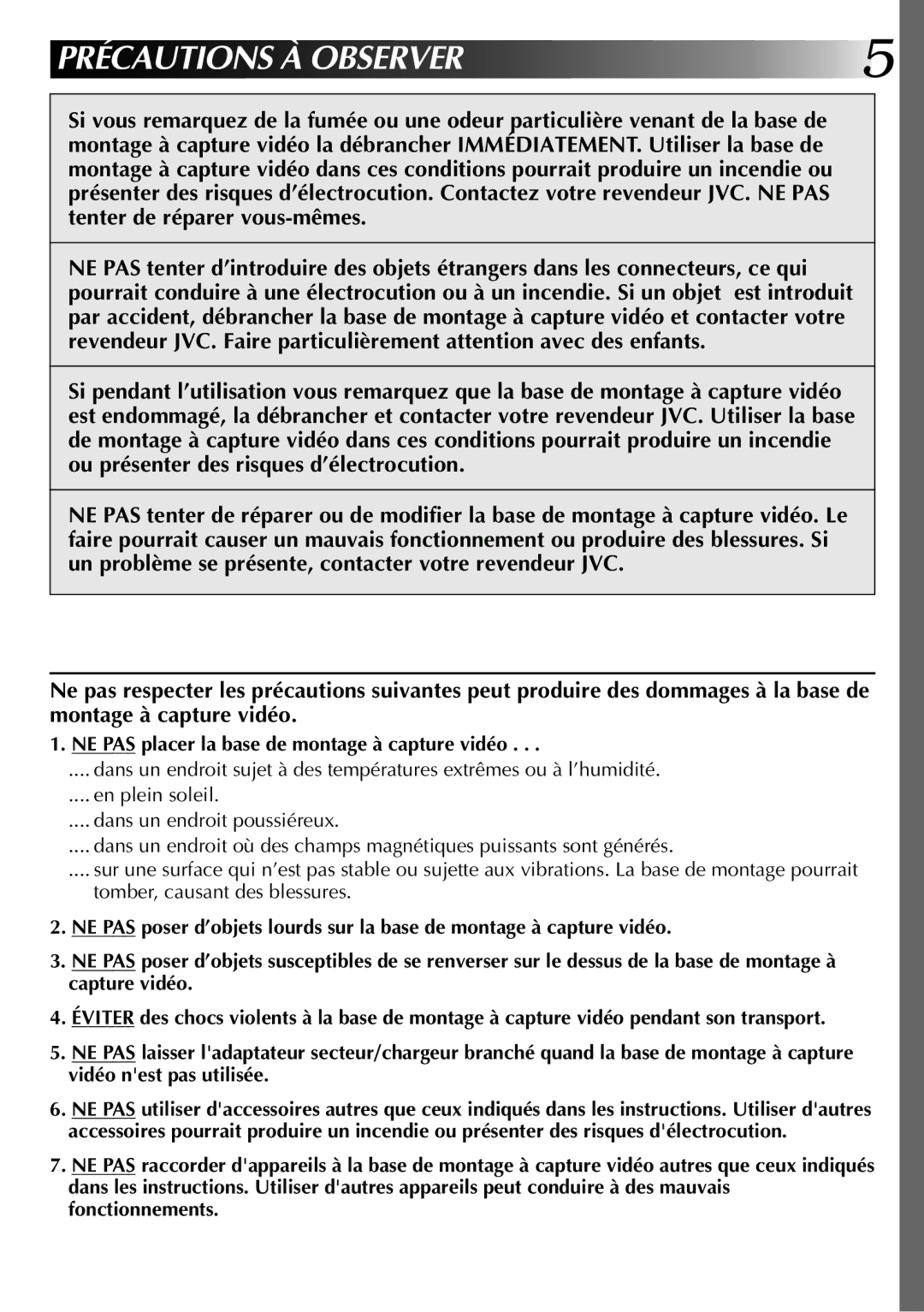 JVC GV-DS1U manual Précautions À Observer, NE PAS placer la base de montage à capture vidéo 