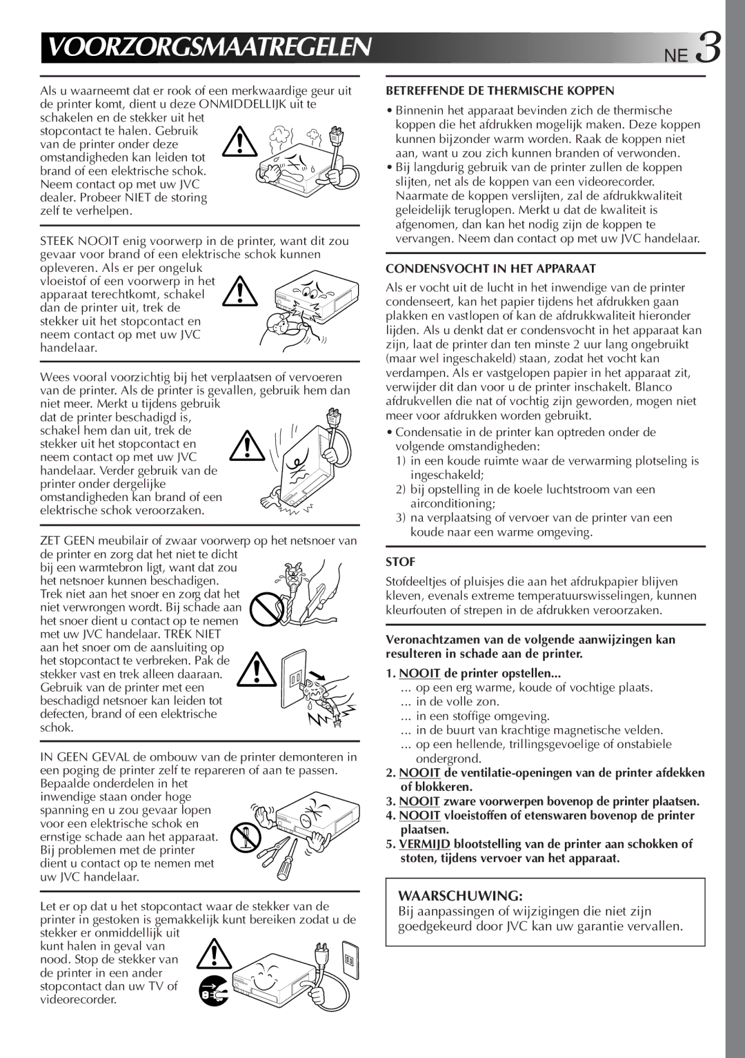 JVC GV-DT3 manual Voorzorgsmaatregelen NE 