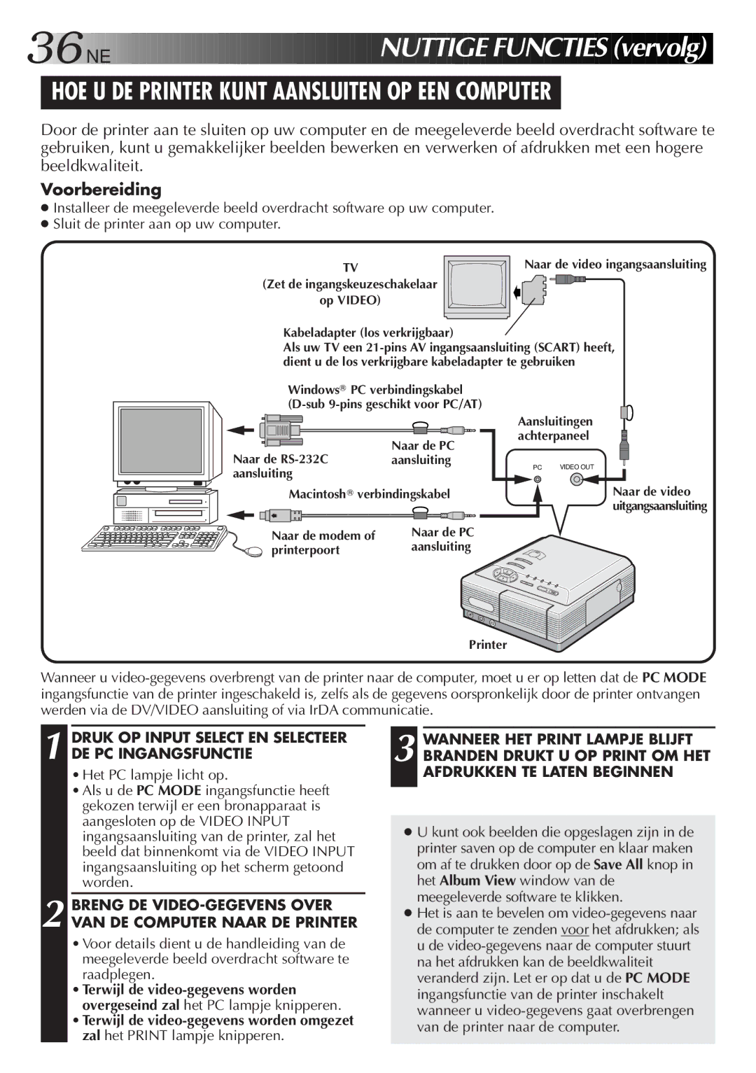 JVC GV-DT3 manual HOE U DE Printer Kunt Aansluiten OP EEN Computer, Druk OP Input Select EN Selecteer DE PC Ingangsfunctie 