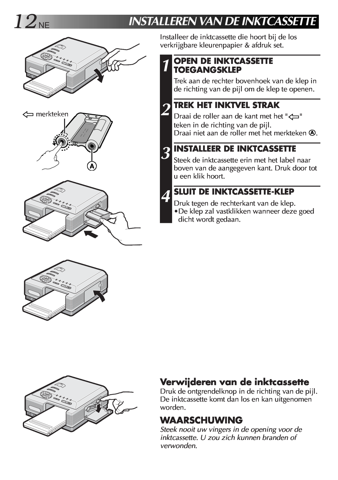 JVC GV-DT3 manual 12NE, Installerenvandeinktcassette, Verwijderen van de inktcassette, Waarschuwing, Open De Inktcassette 