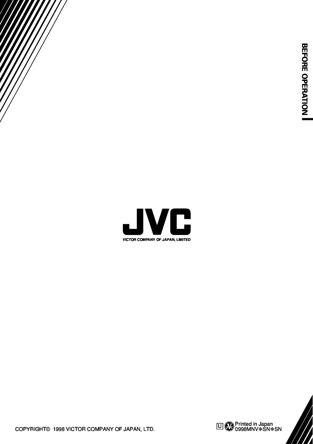 JVC GV-DV1000 manual Tion, Before Opera, Printed in Japan, 0998MNV*SN*SN, Victor Company Of Japan, Limited 