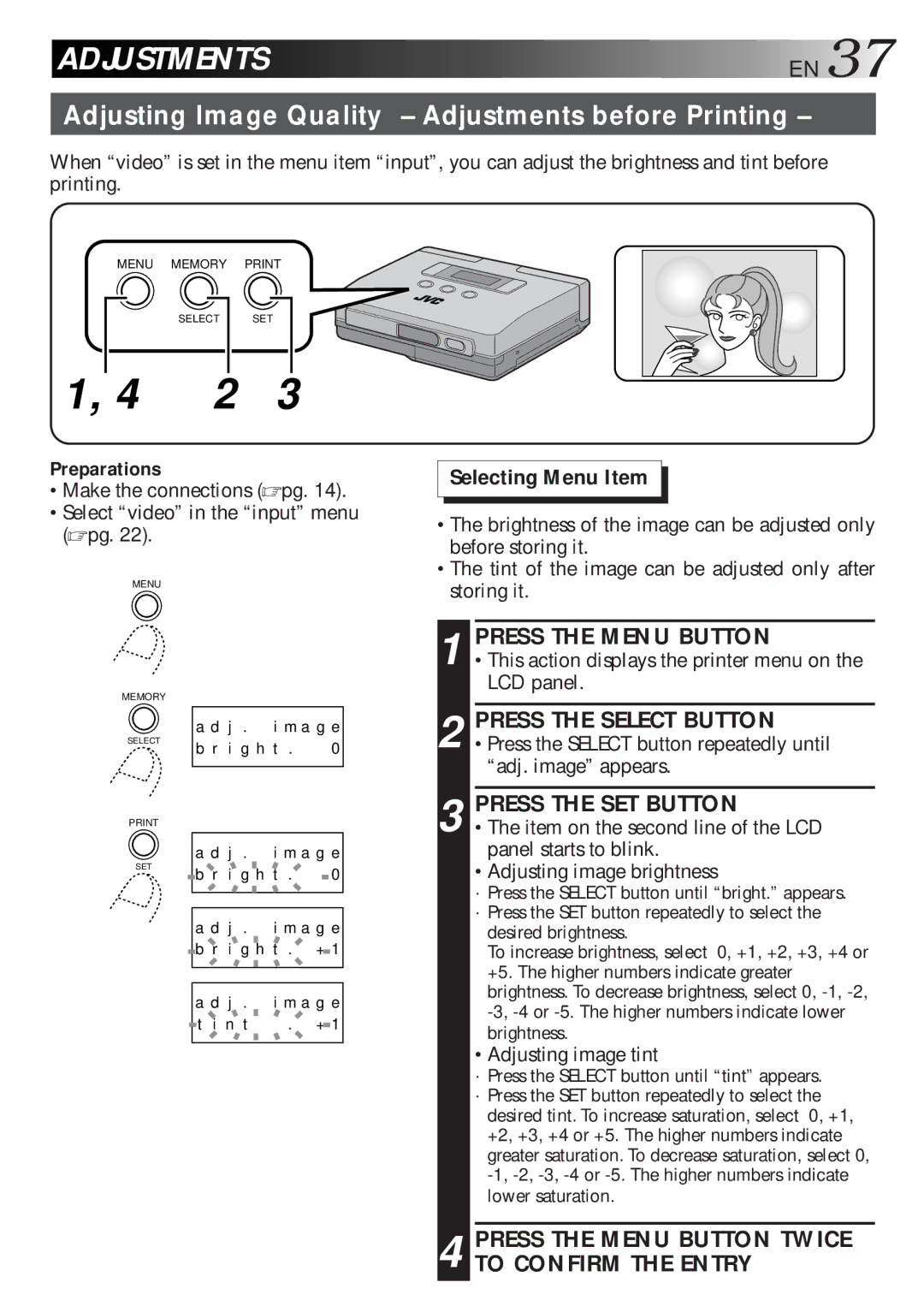 JVC GV-HT1 manual Adjusting Image Quality Adjustments before Printing, Press the Select Button 