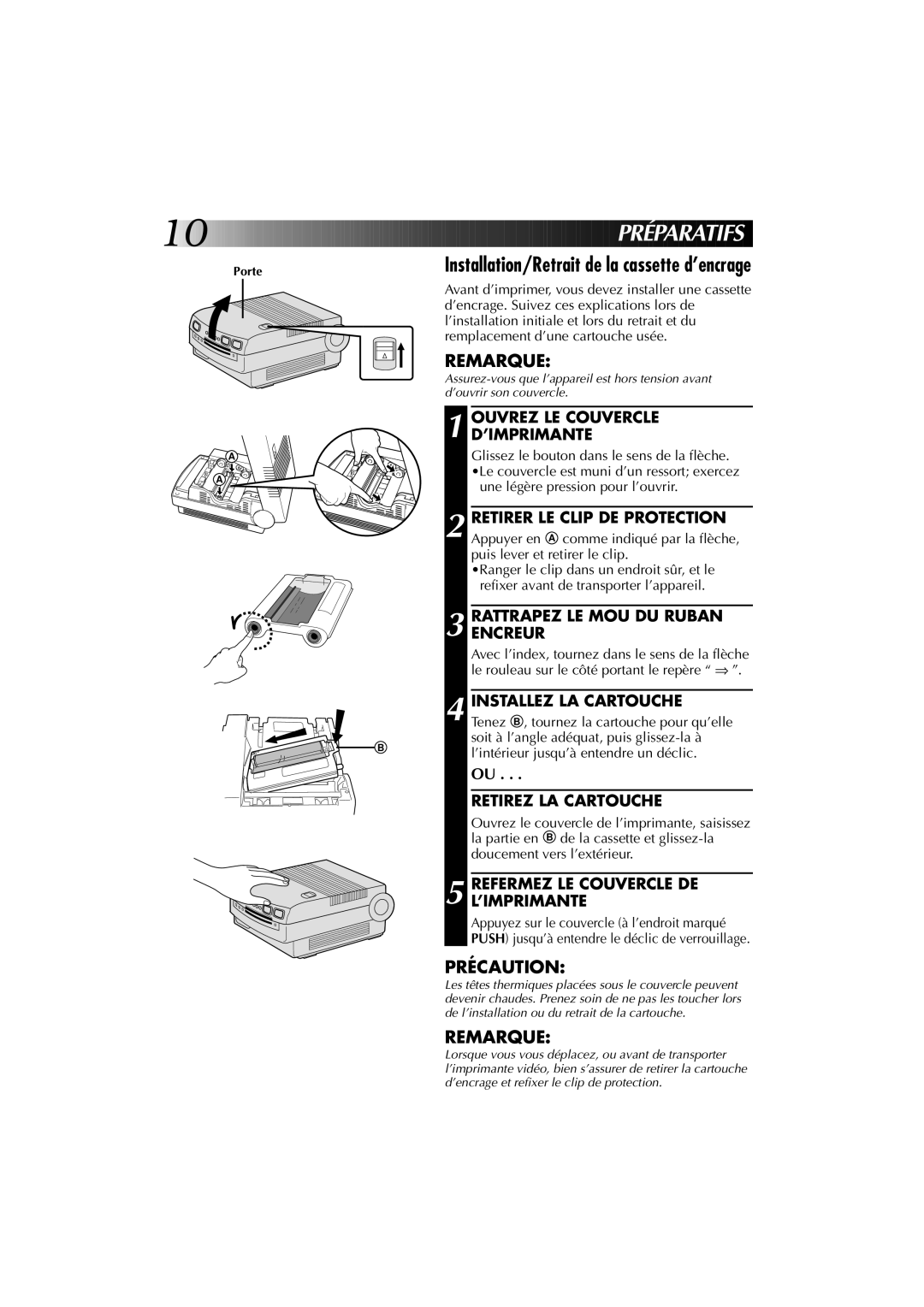 JVC GV-PT1U manual Ouvrez LE Couvercle D’IMPRIMANTE, Rattrapezencreur LE MOU DU Ruban, Installez LA Cartouche 