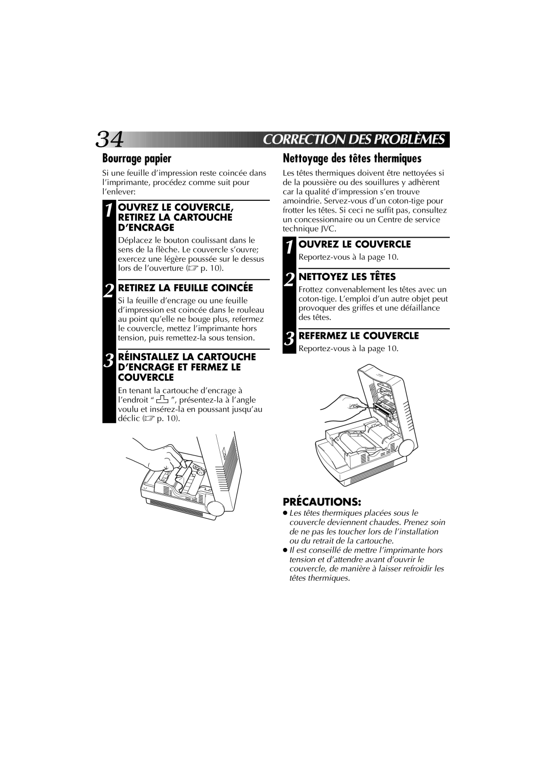 JVC GV-PT1U manual Bourrage papier, Ouvrez LE COUVERCLE, Retirez LA Cartouche D’ENCRAGE, Nettoyez LES Têtes 